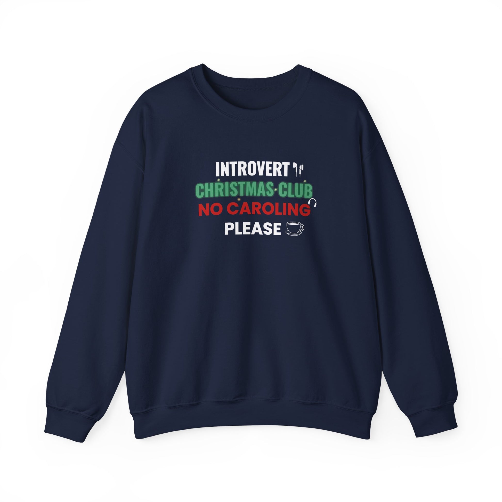 Navy blue sweatshirt with text 'Introvert Christmas Club, No Caroling Please' on a white background