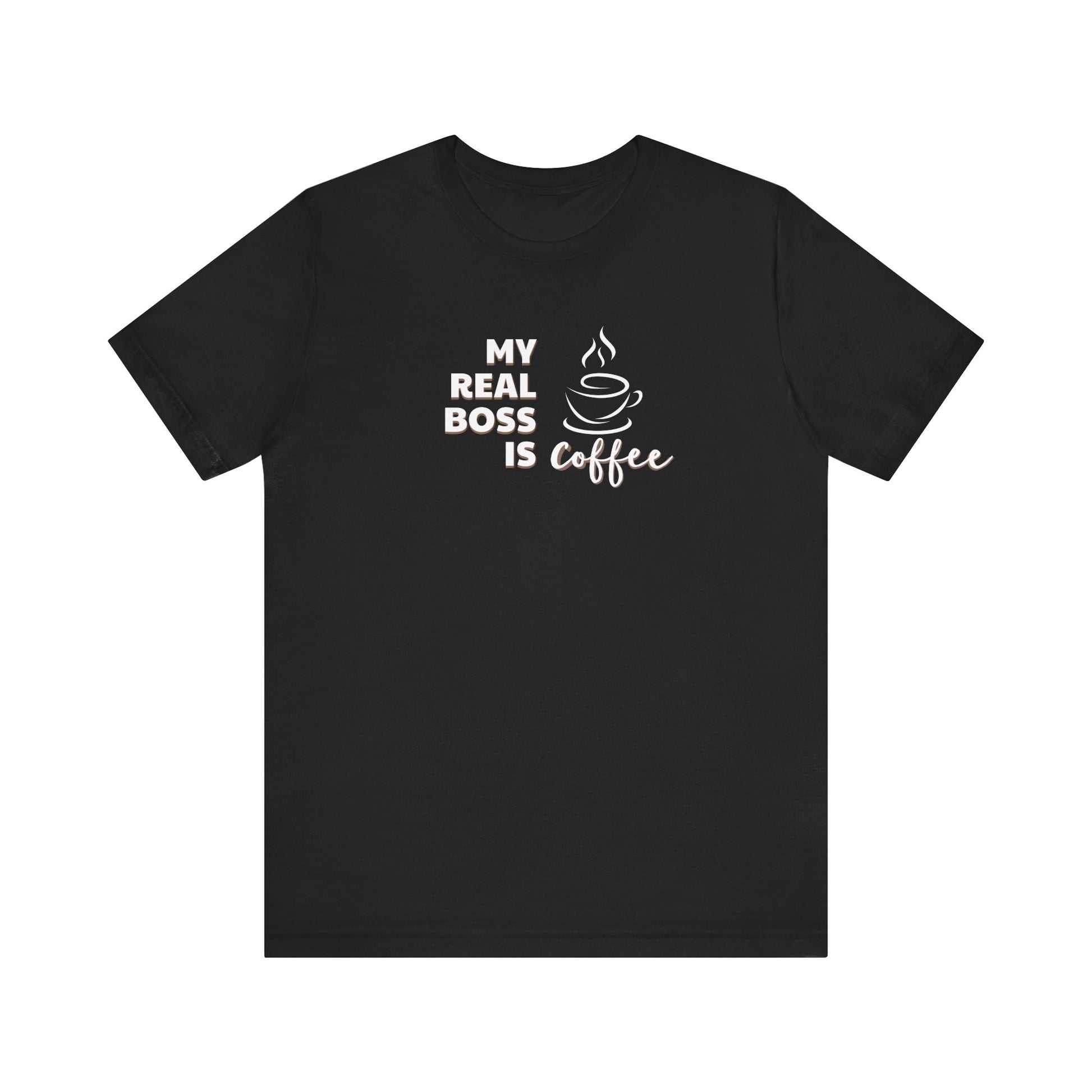 Black t-shirt with white text 'My Real Boss is Coffee' on a white background