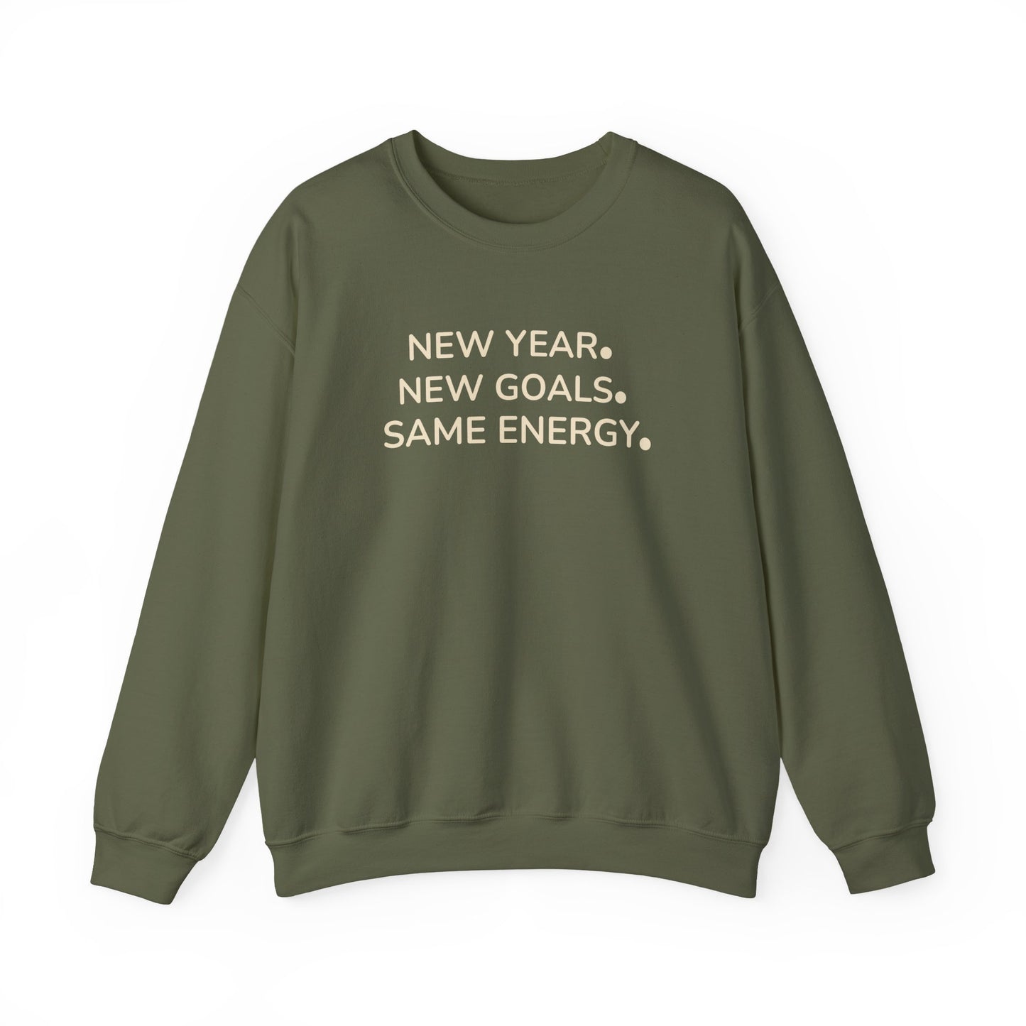 Green sweatshirt with text 'NEW YEAR. NEW GOALS. SAME ENERGY.' on a white background
