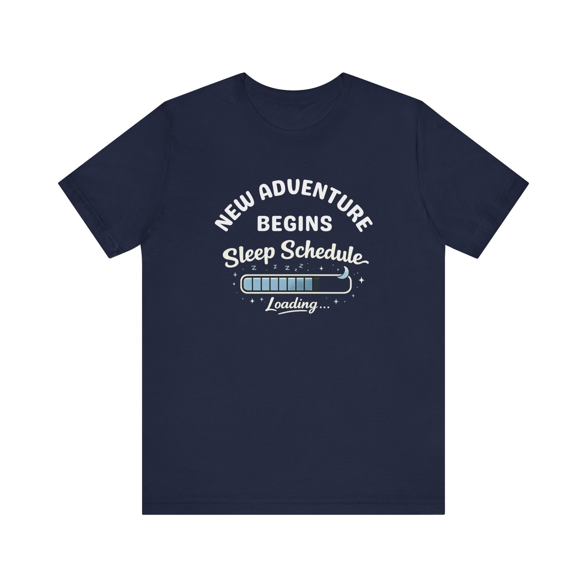 Navy t-shirt with white text 'New Adventure Begins, Sleep Schedule Loading…' and blue loading bar graphic on a white background