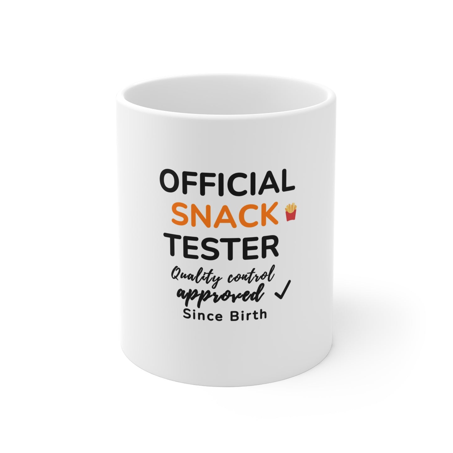 White mug with text 'Official Snack Tester – Quality Control Approved – Since Birth' on a white background