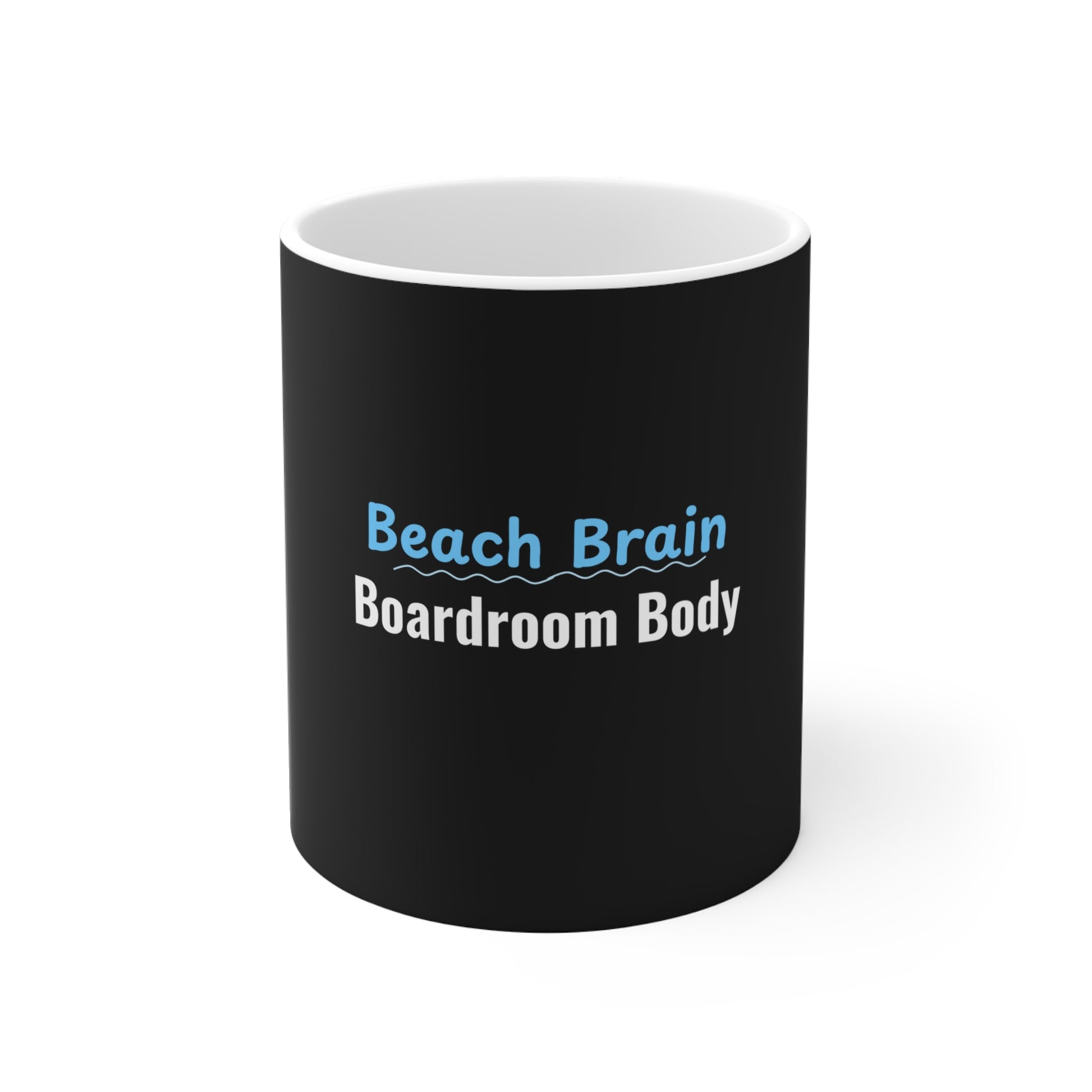 Black mug with 'Beach Brain Boardroom Body' text on a white background