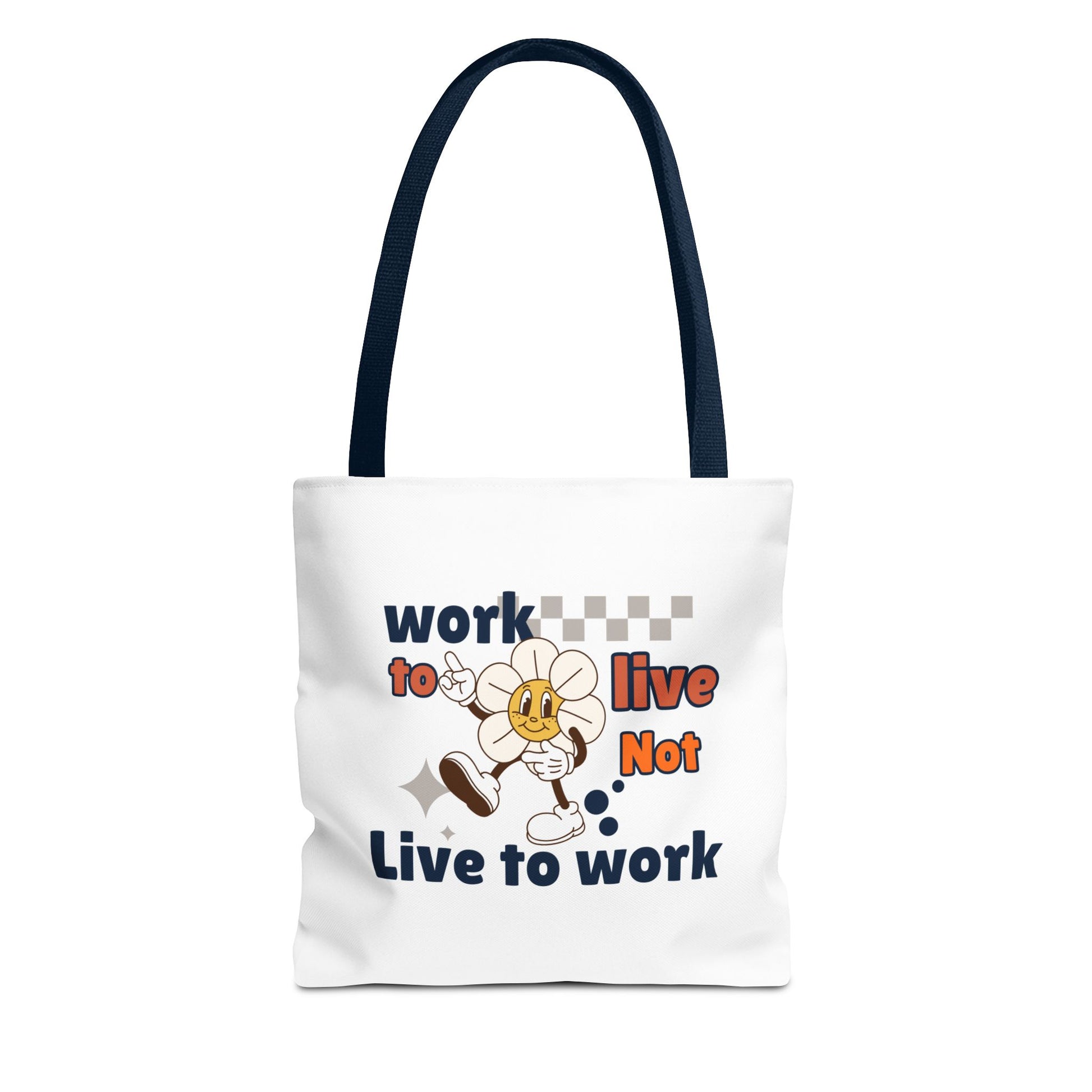 Tote bag with navy handle and text 'Work to Live, Not Live to Work' on a white background