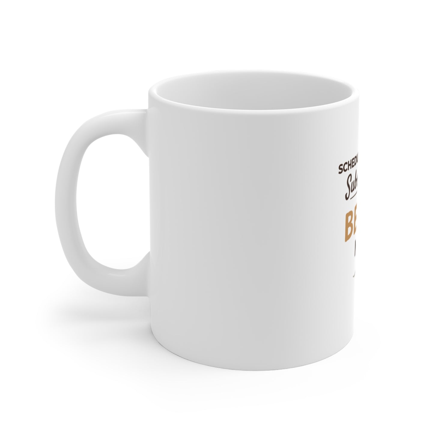 Left side view of a white mug with text 'Scheduled for work, Subscribed to Beach Mode' on a white background