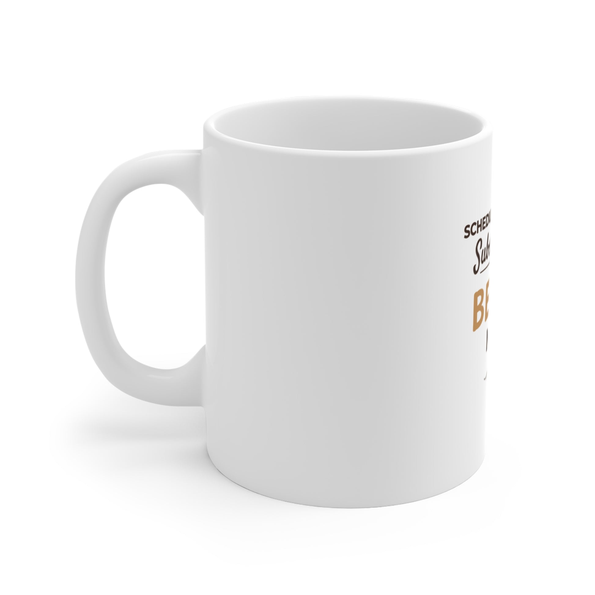 Left side view of a white mug with text 'Scheduled for work, Subscribed to Beach Mode' on a white background