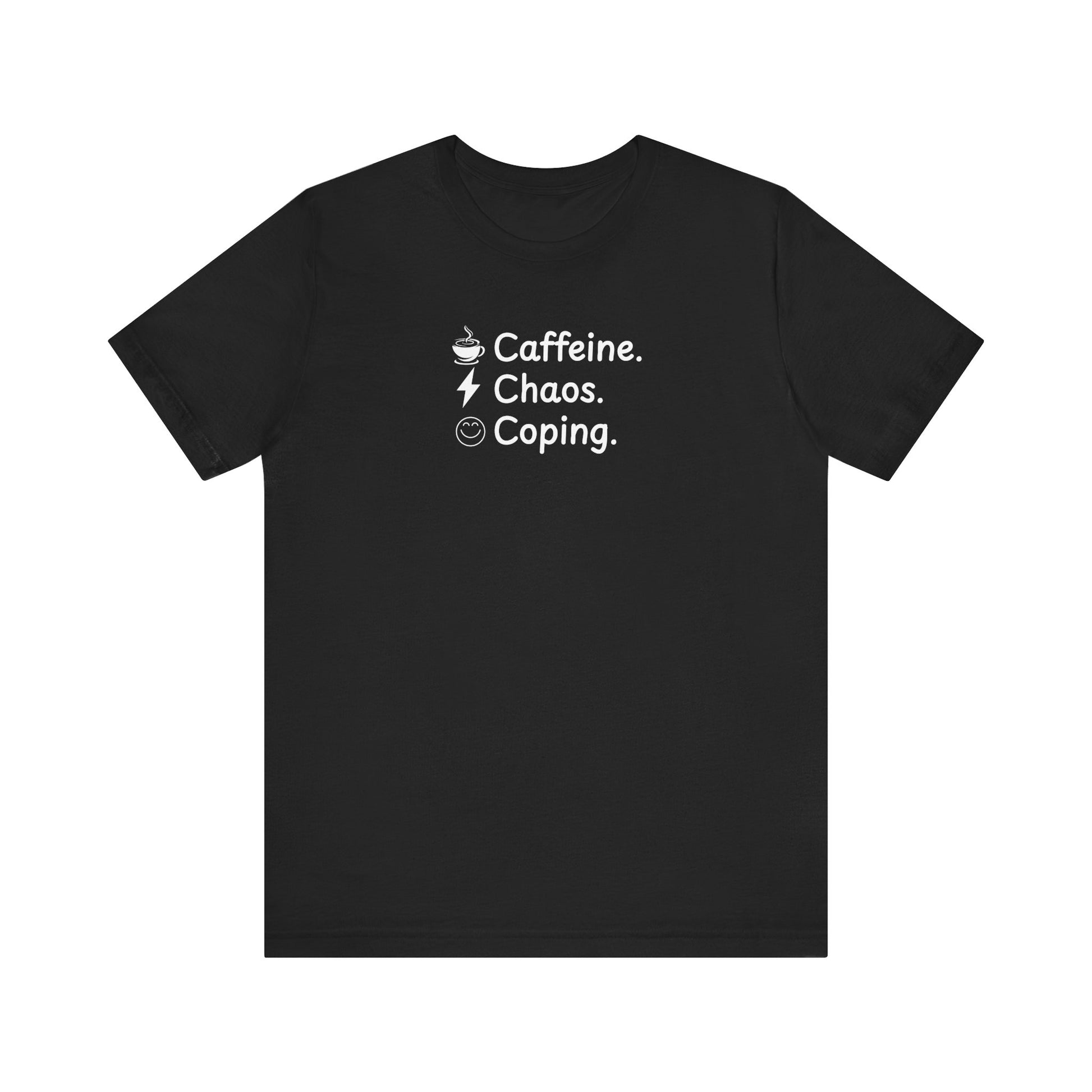 Black t-shirt with white text 'Caffeine. Chaos. Coping.' on a white background