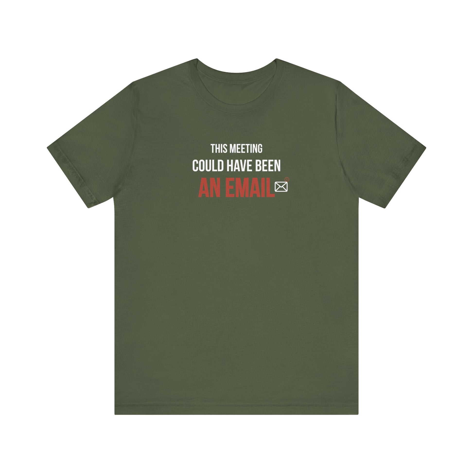 Green t-shirt with text 'This Meeting Could Have Been An Email' on a white background