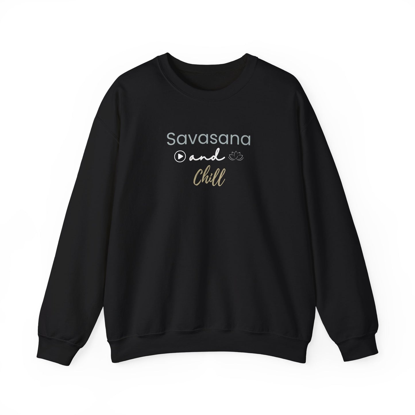 Black sweatshirt with 'Savasana and Chill' text on a white background