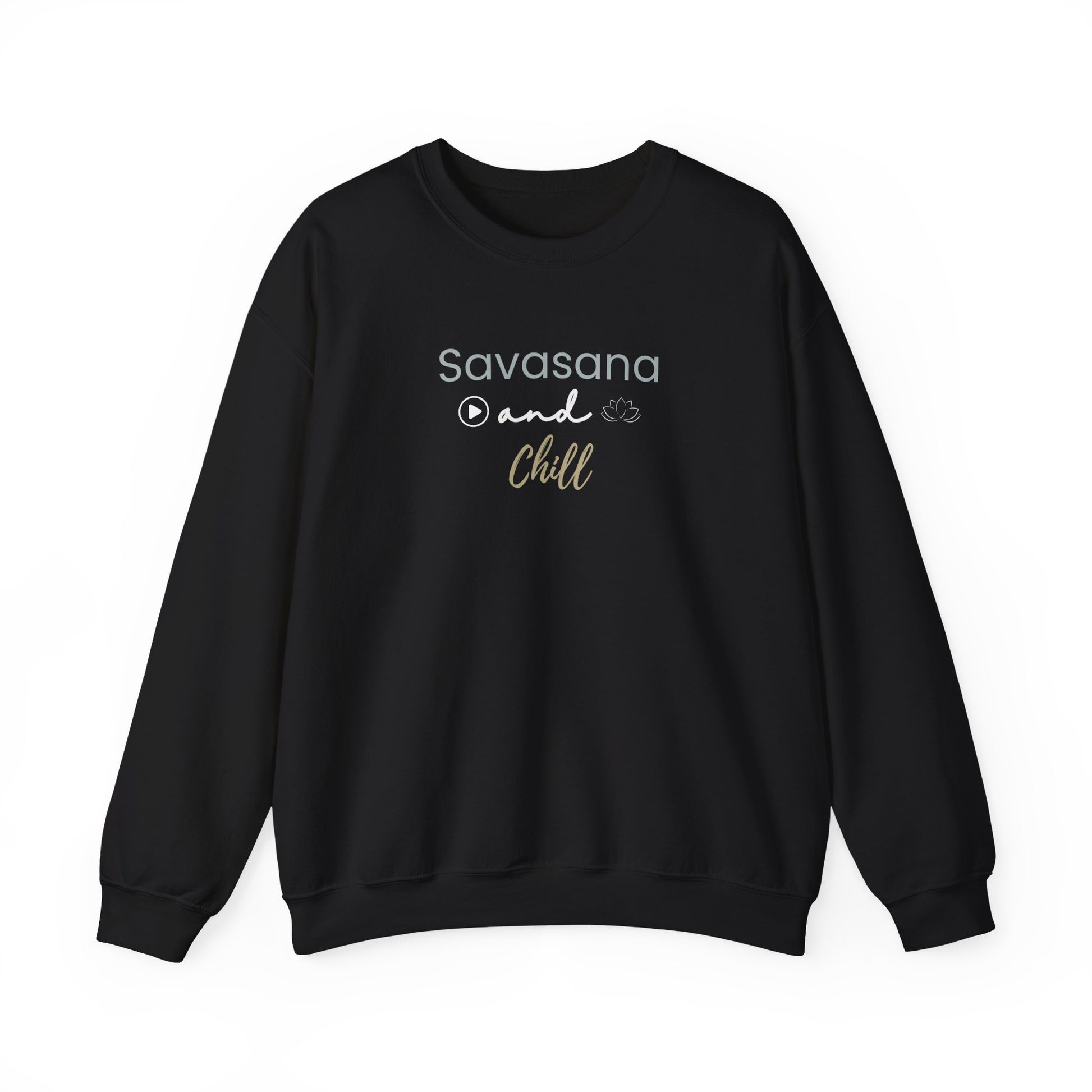 Black sweatshirt with 'Savasana and Chill' text on a white background