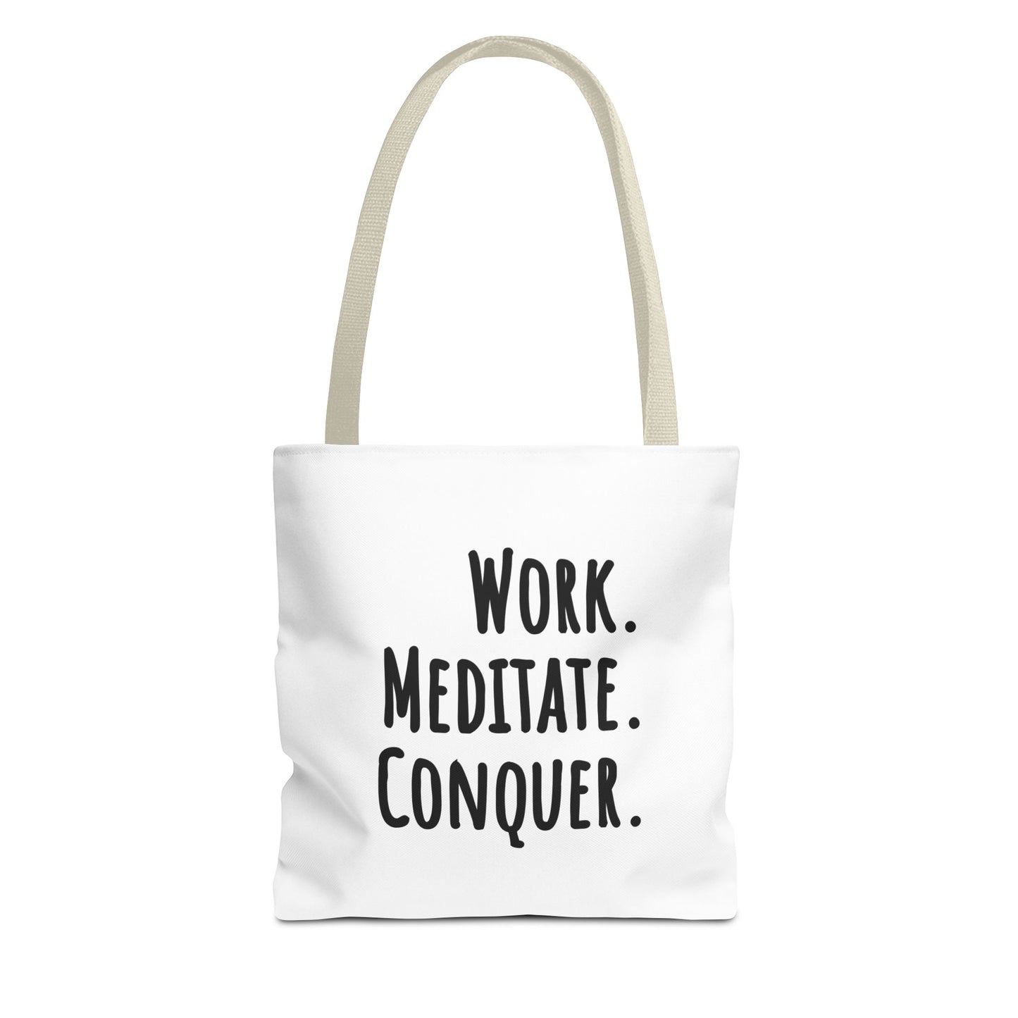 Tote bag with beige handle and text 'Work. Meditate. Conquer.' on a white background
