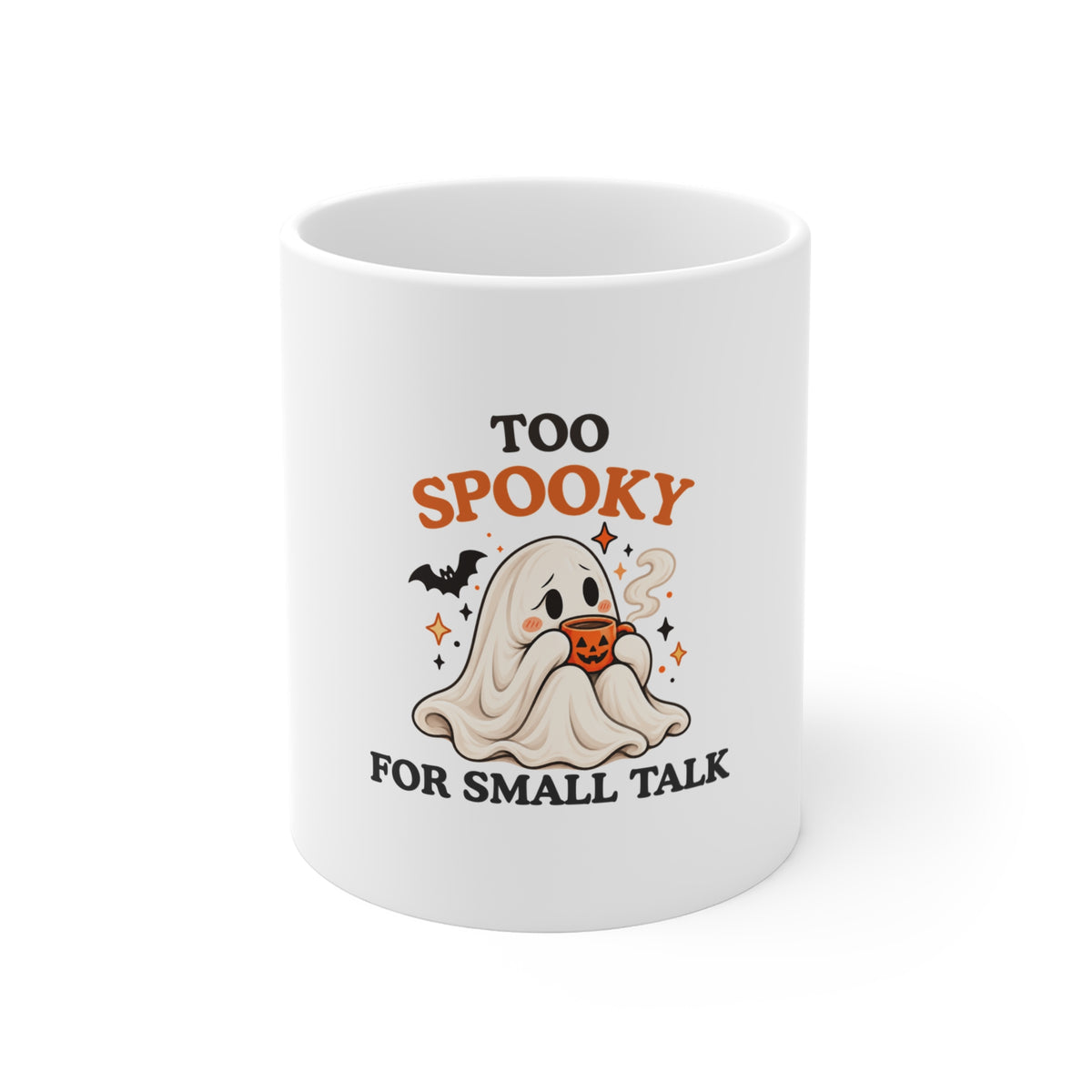 White mug featuring a “Too Spooky for Small Talk.” design with a ghost on a white background