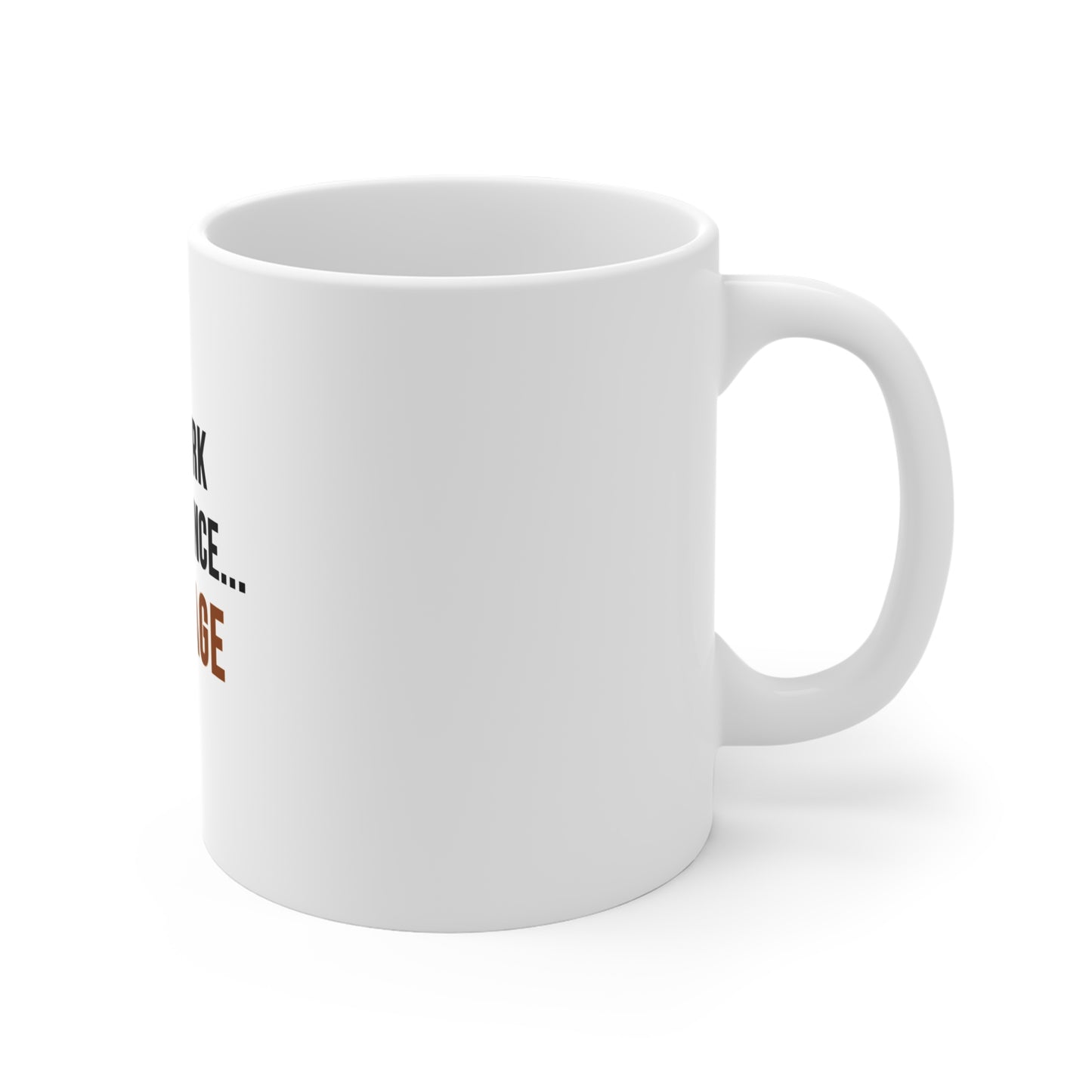 Office Humor Coffee Mug – My Work-Life Balance? A Mirage