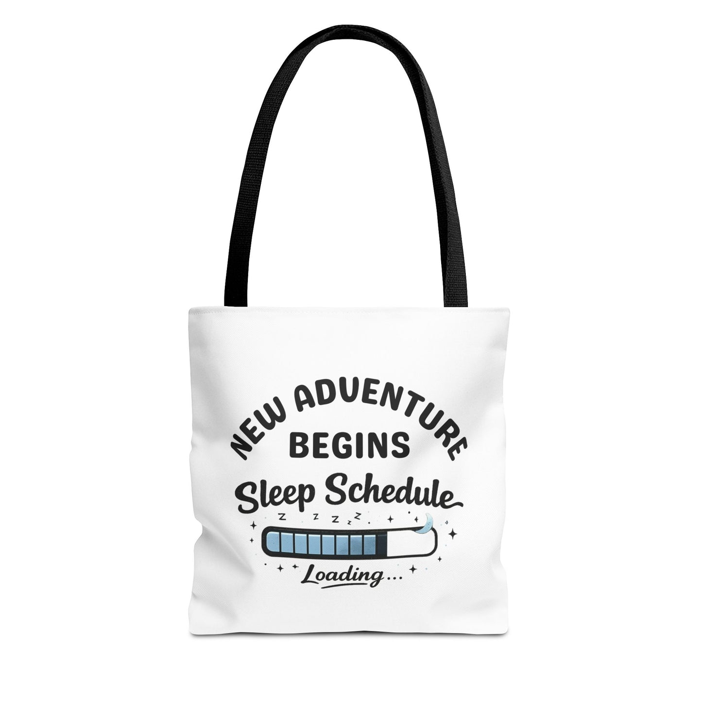 Tote bag with black handle and 'New Adventure Begins Sleep Schedule Loading' text on a white background