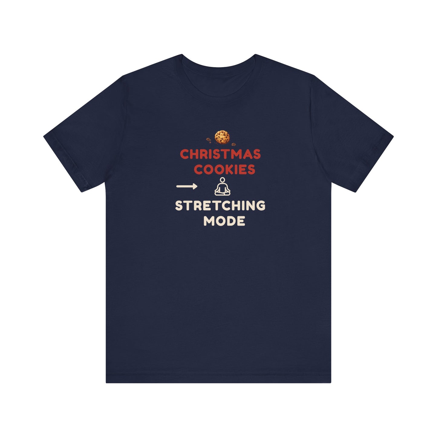navy t-shirt with text 'Christmas Cookies, Stretching Mode' on a white background