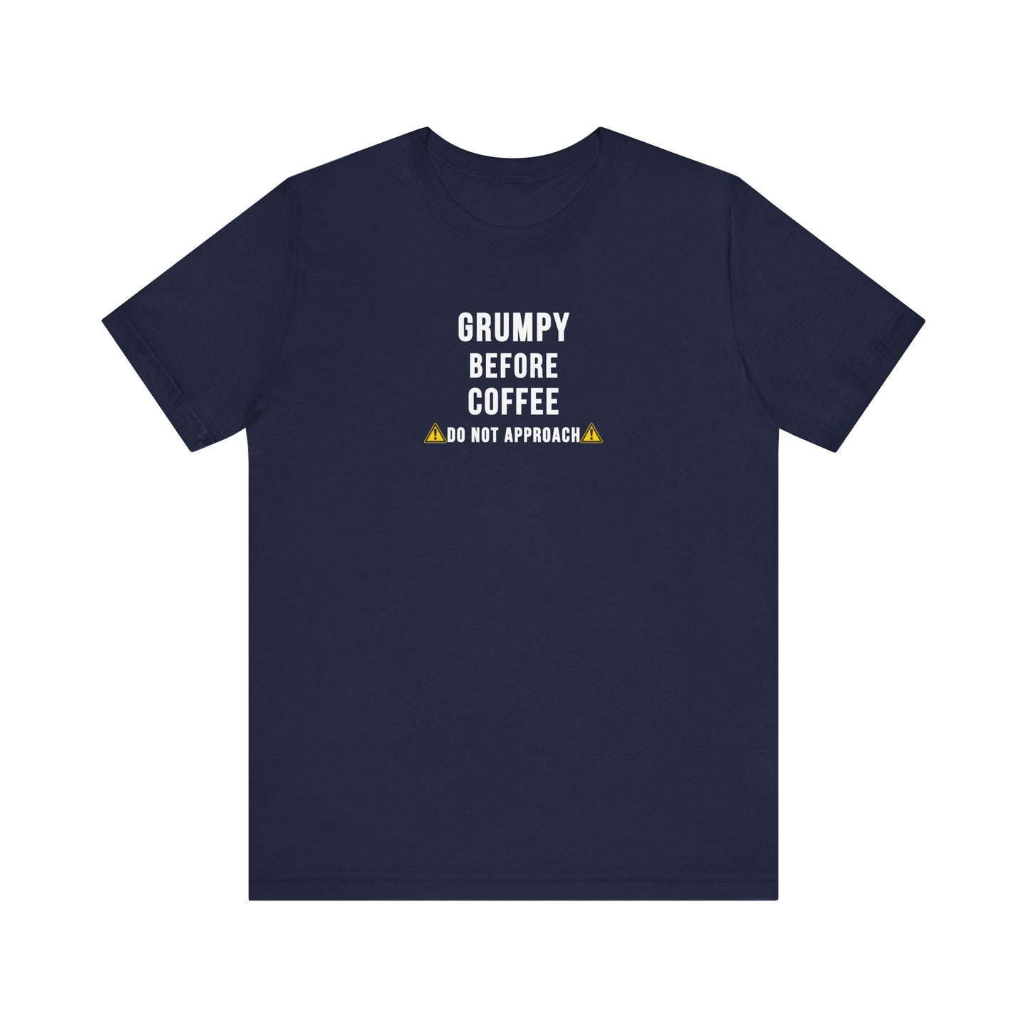 navy t-shirt with text 'Grumpy before coffee, do not approach'