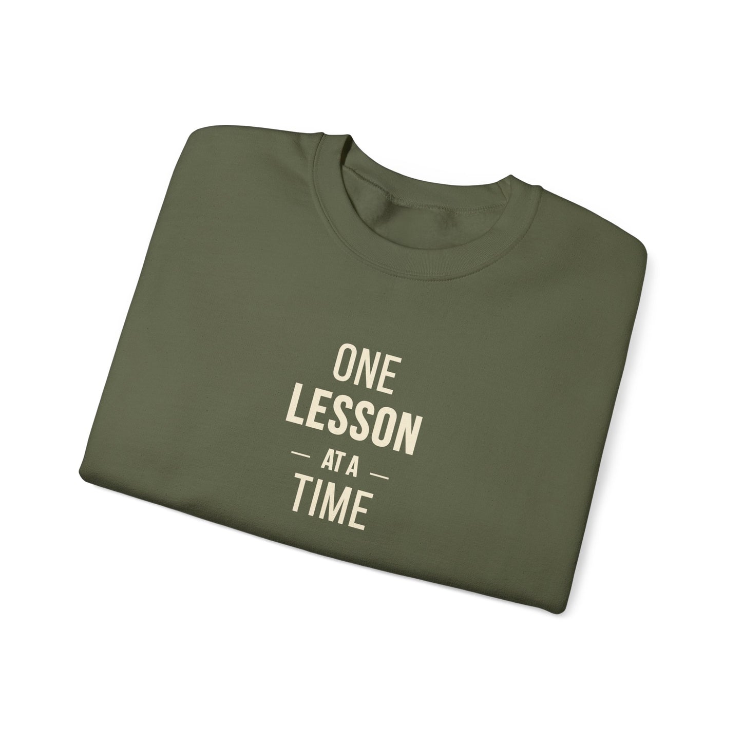 Teacher Pullover – One Lesson at a Time Inspirational Sweatshirt