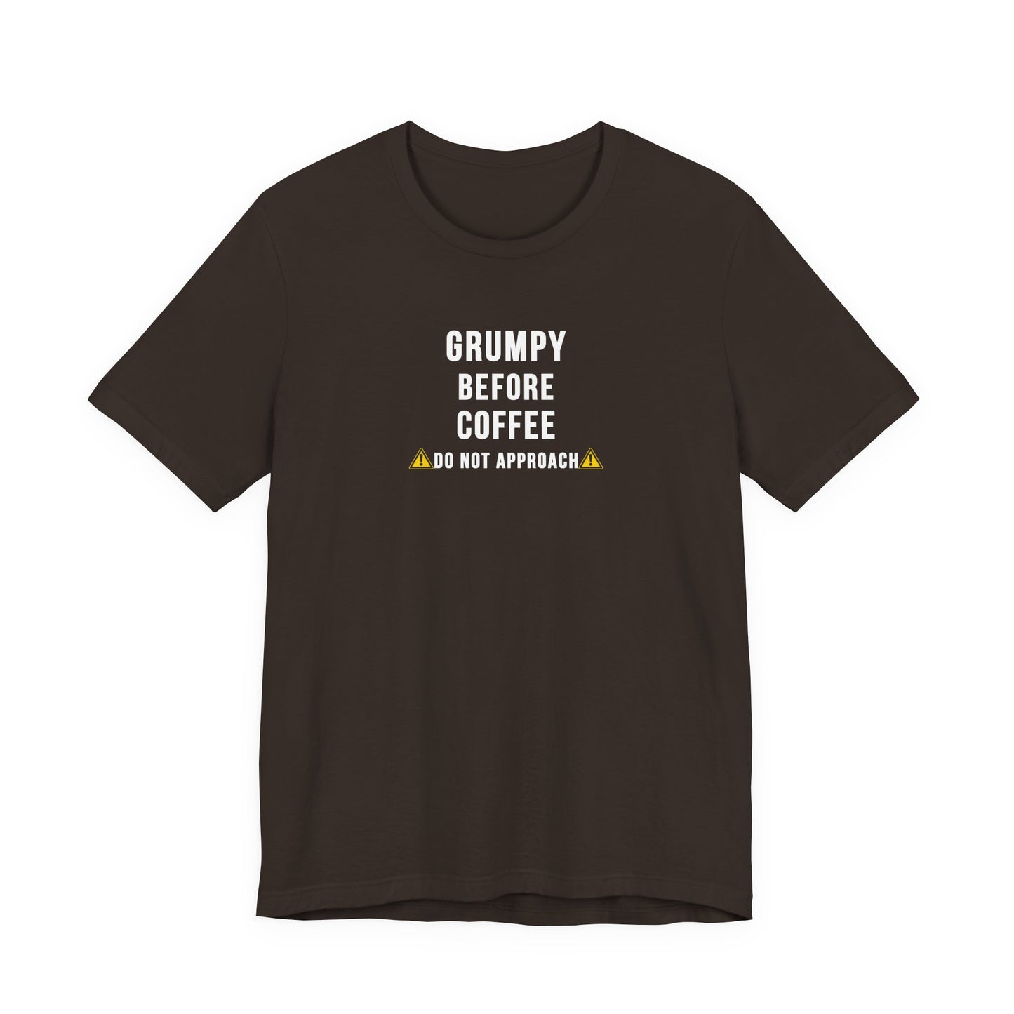 Brown t-shirt with text 'Grumpy before coffee, do not approach'