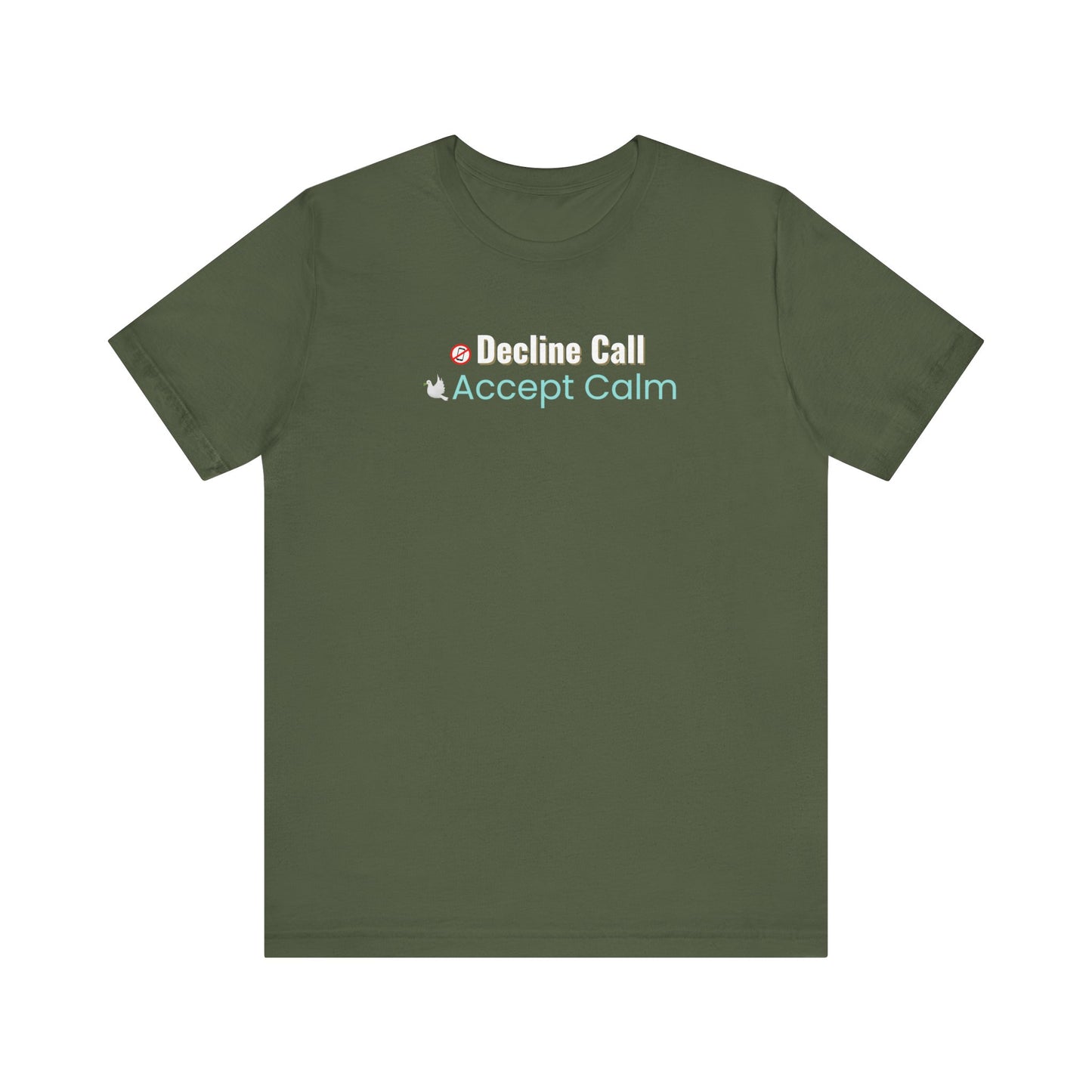Green t-shirt with text 'Decline Call Accept Calm' on a white background