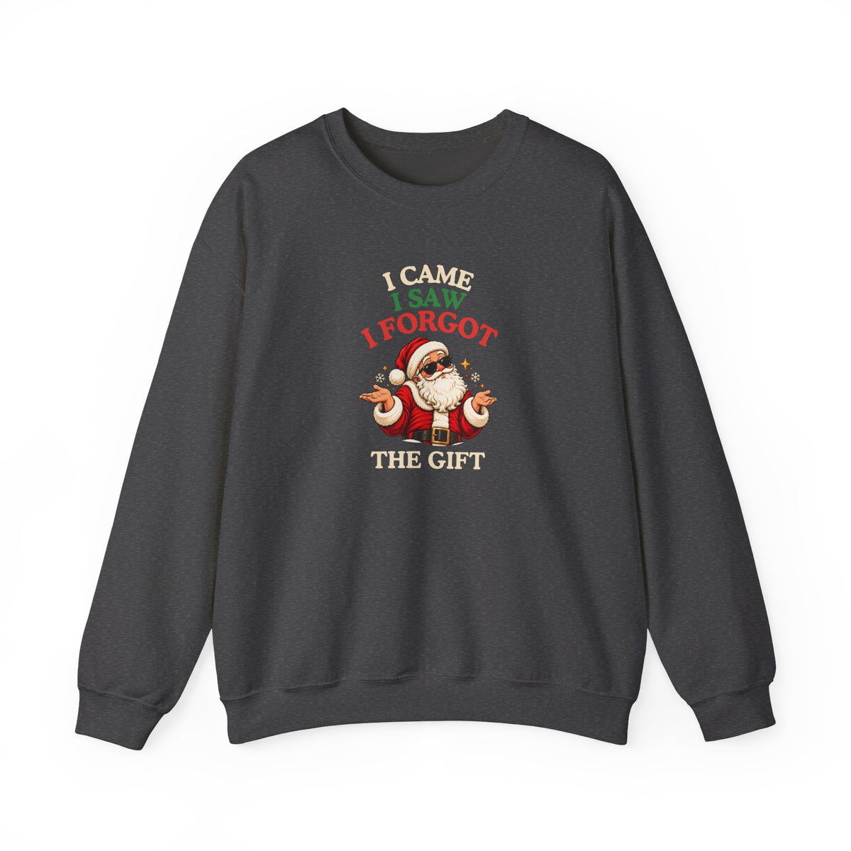 Dark gray sweatshirt featuring a sunglasses-wearing Santa and the funny “I Came. I Saw. I Forgot the Gift” quote.