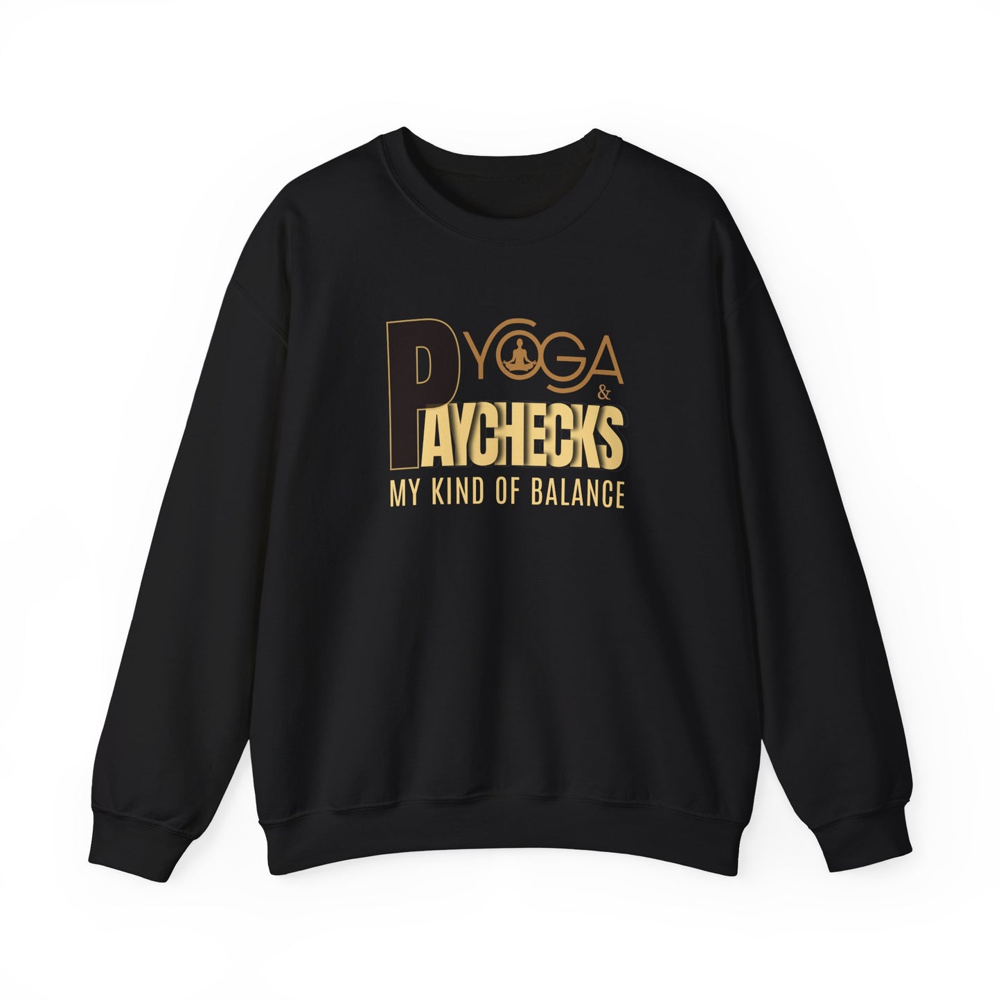 Black sweatshirt with gold text 'Yoga & Paychecks – My Kind of Balance' on a white background