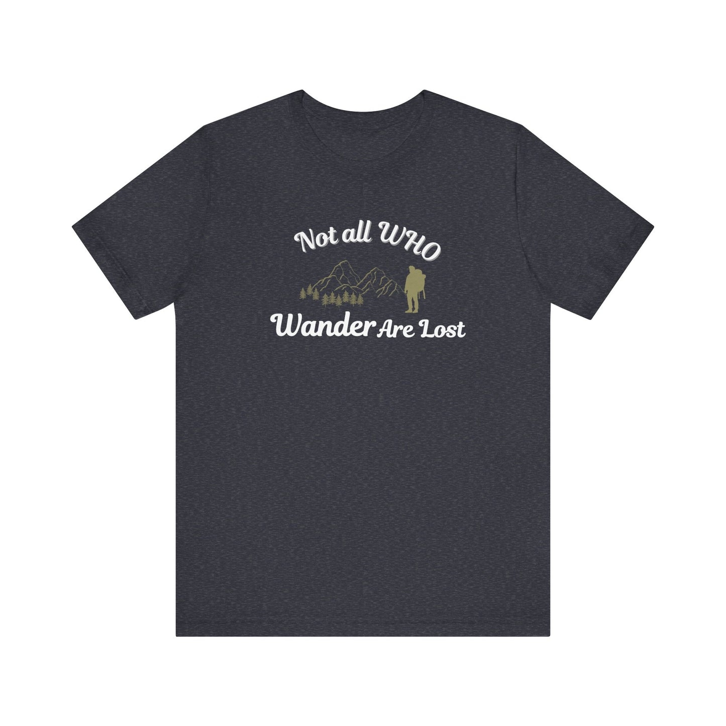 Heather navy t-shirt with 'Not all WHO Wander Are Lost' text and graphic on a white background