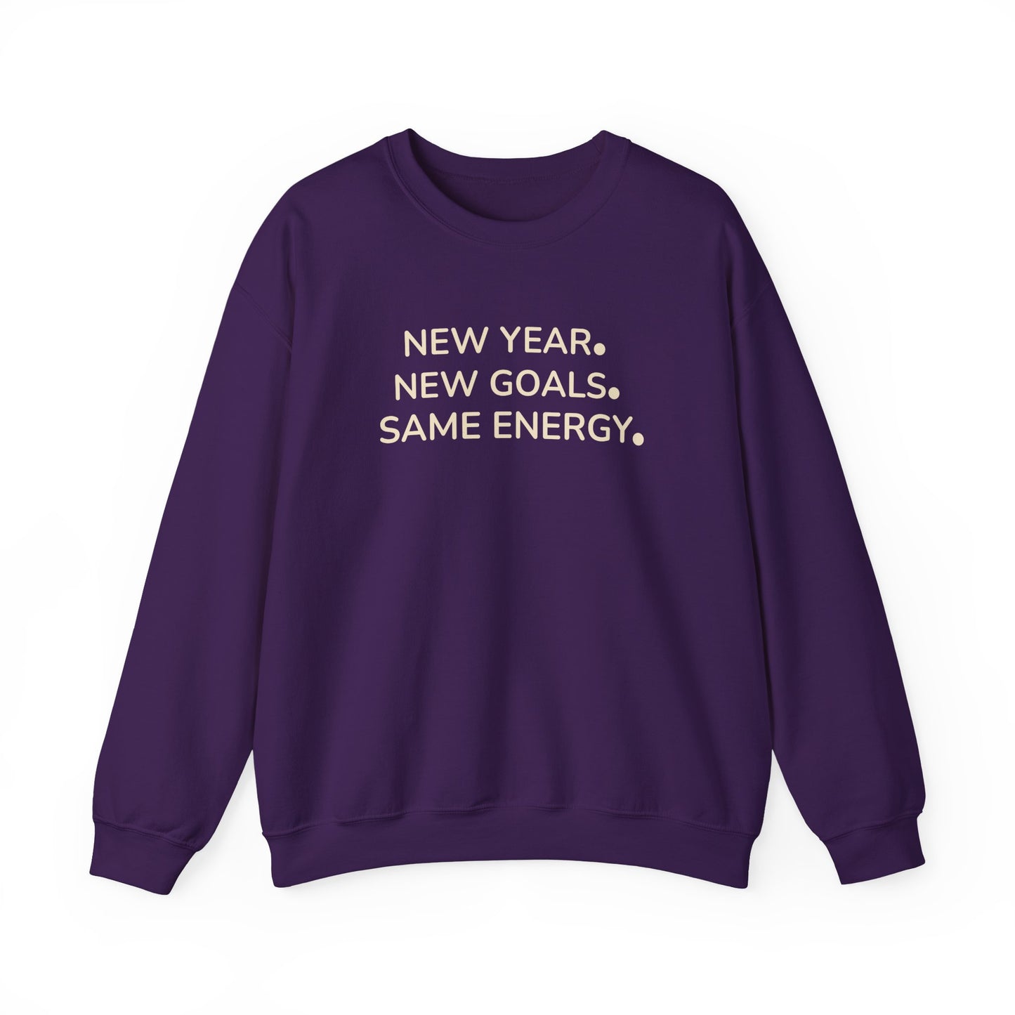 Purple sweatshirt with text 'NEW YEAR. NEW GOALS. SAME ENERGY.' on a white background