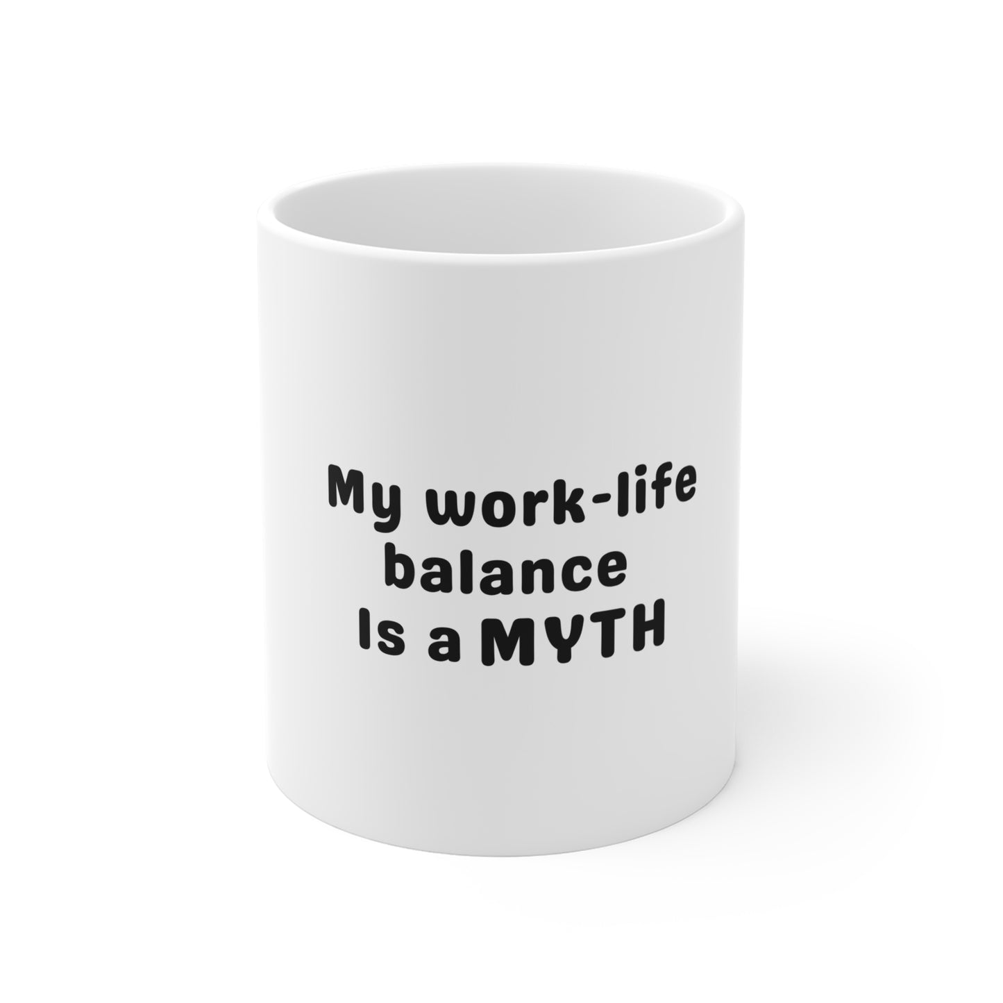 White mug with black text 'My work-life balance is a MYTH' on a white background