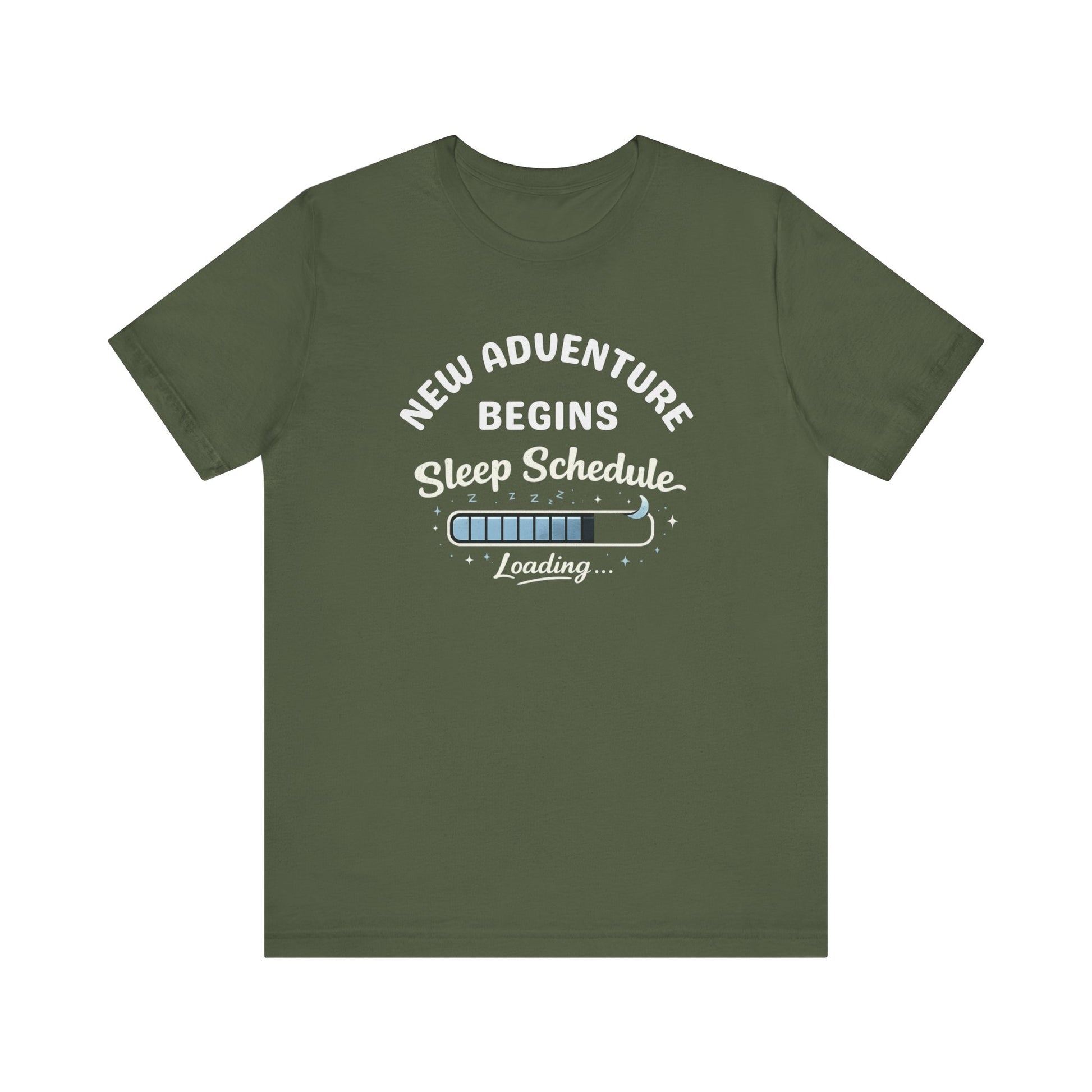 Green t-shirt with white text 'New Adventure Begins, Sleep Schedule Loading…' and blue loading bar graphic on a white background