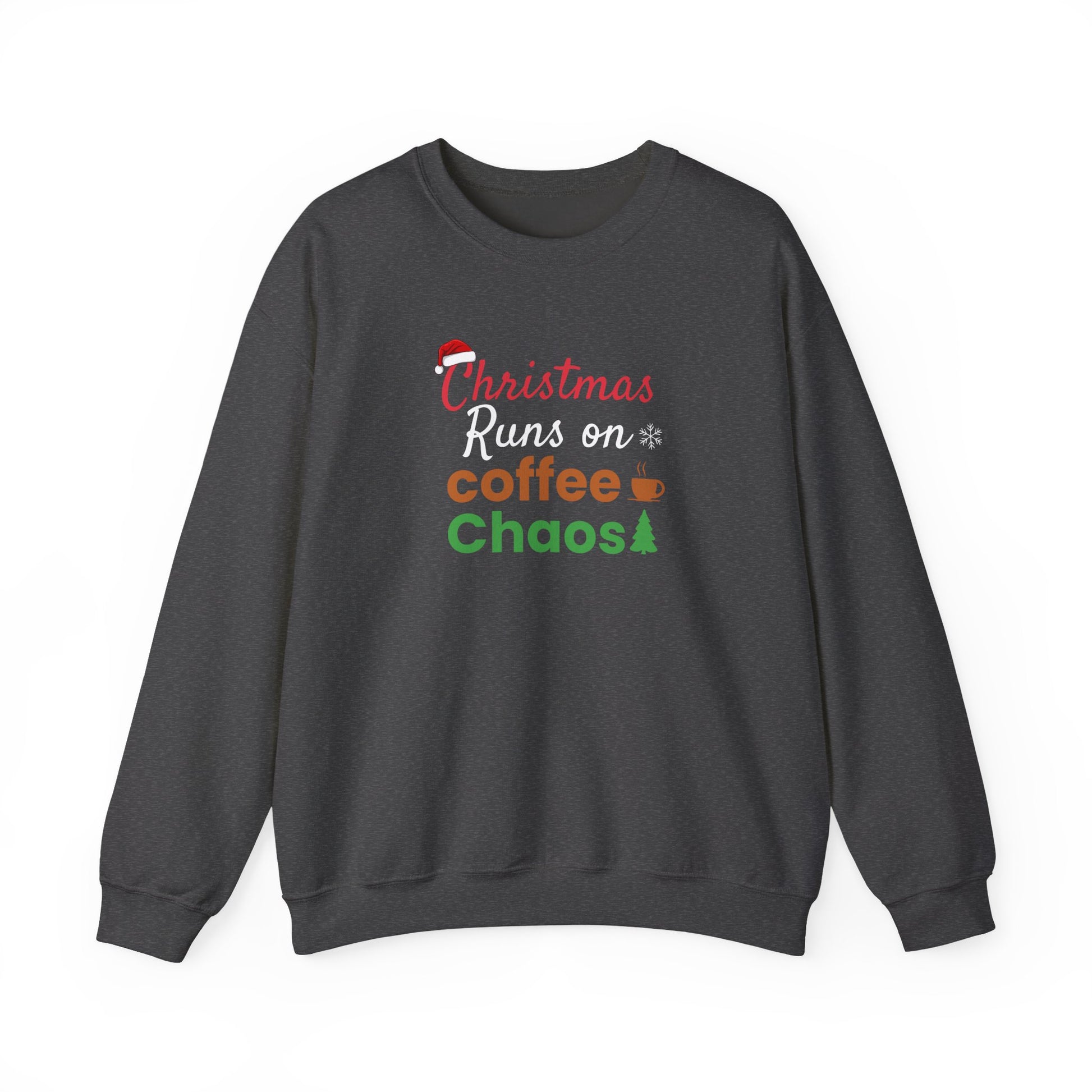 Dark gray sweatshirt with text 'Christmas Runs on Coffee & Chaos' on a white background