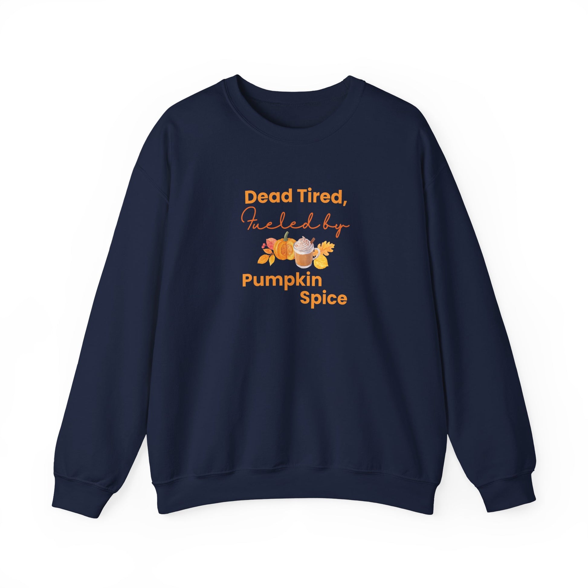 Navy blue sweatshirt with 'Dead Tired, Fueled by Pumpkin Spice' text and graphics on a white background