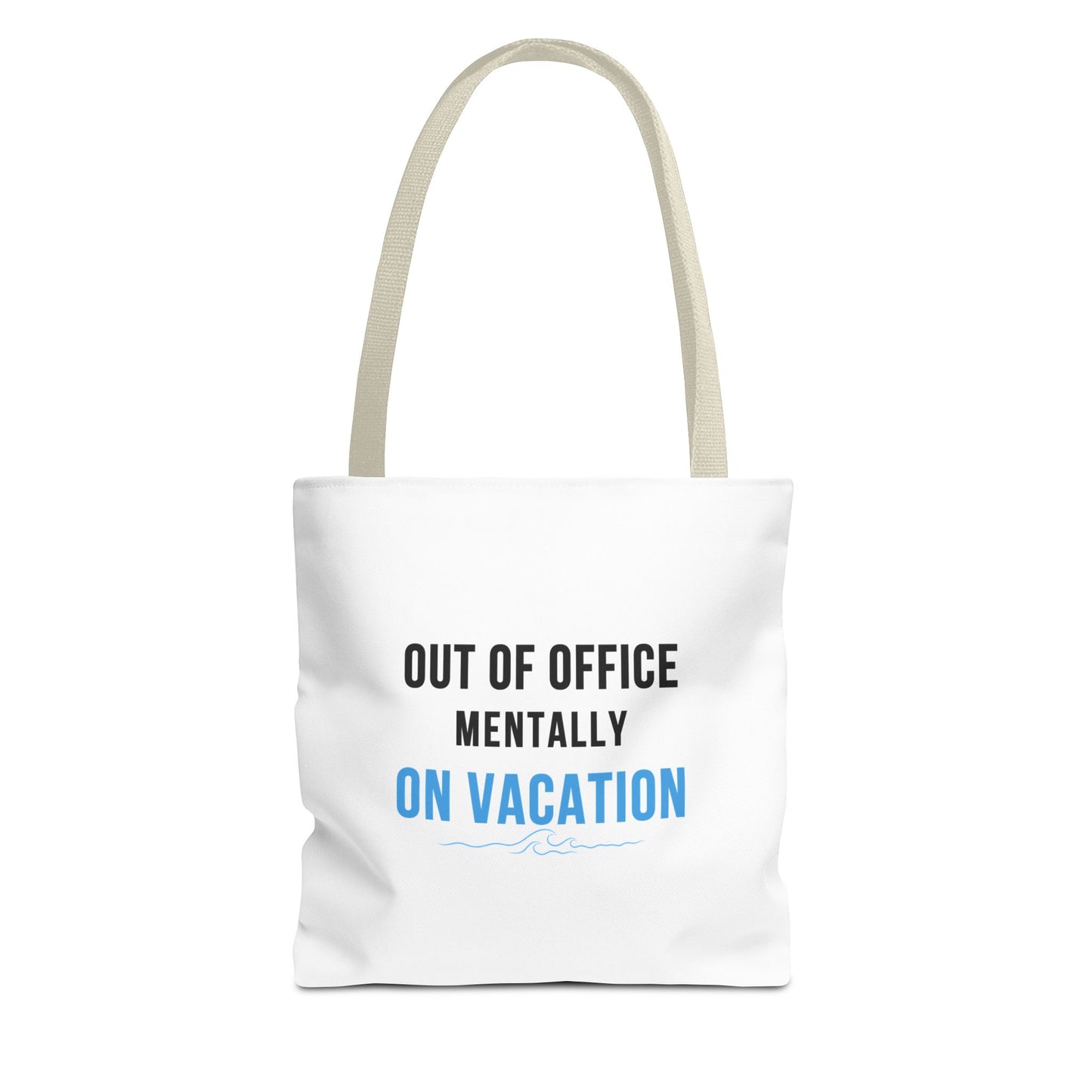White tote bag with beige handles and text 'Out of Office: Mentally on Vacation' on a white background