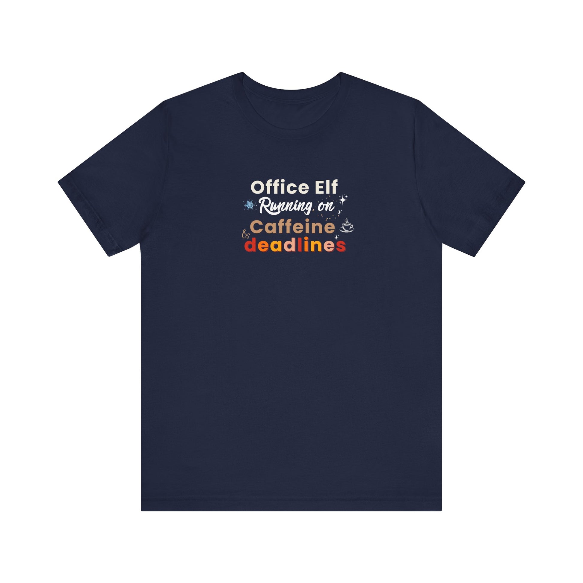 Navy blue t-shirt with colorful text 'Office Elf, Running on Caffeine & Deadlines' on a white background