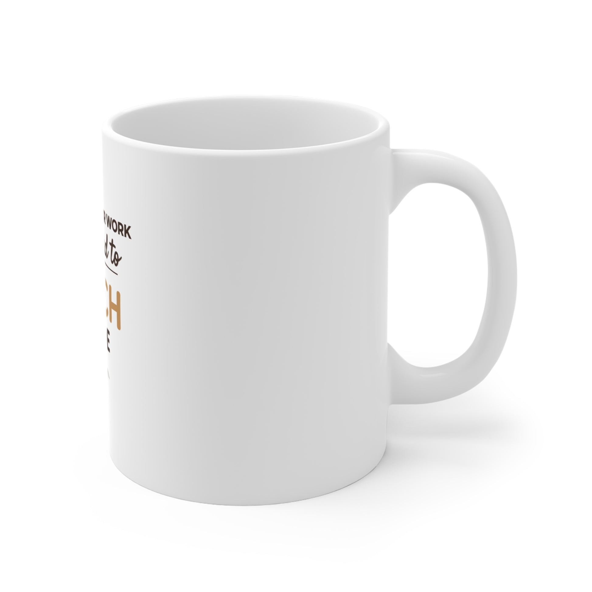 Right side view of a white mug with text 'Scheduled for work, Subscribed to Beach Mode' on a white background