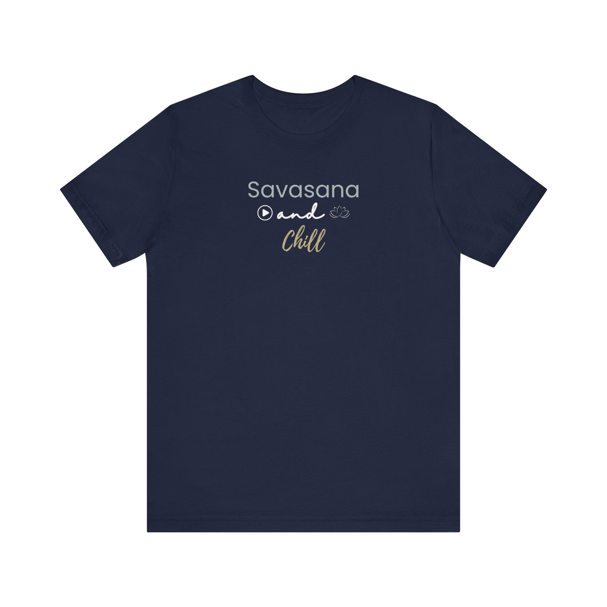 Navy blue t-shirt with 'Savasana and Chill' text on a white background