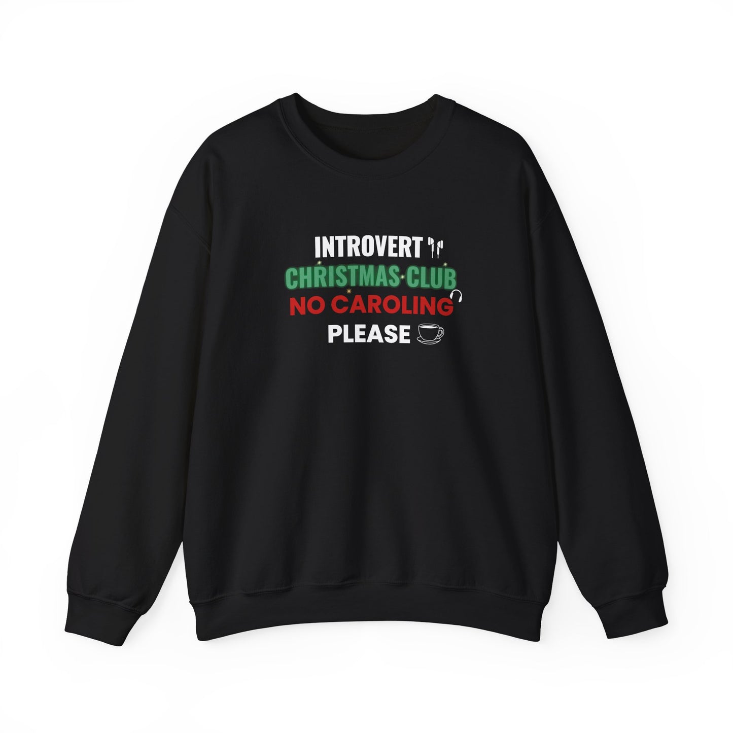 Black sweatshirt with text 'Introvert Christmas Club No Caroling Please' on a white background
