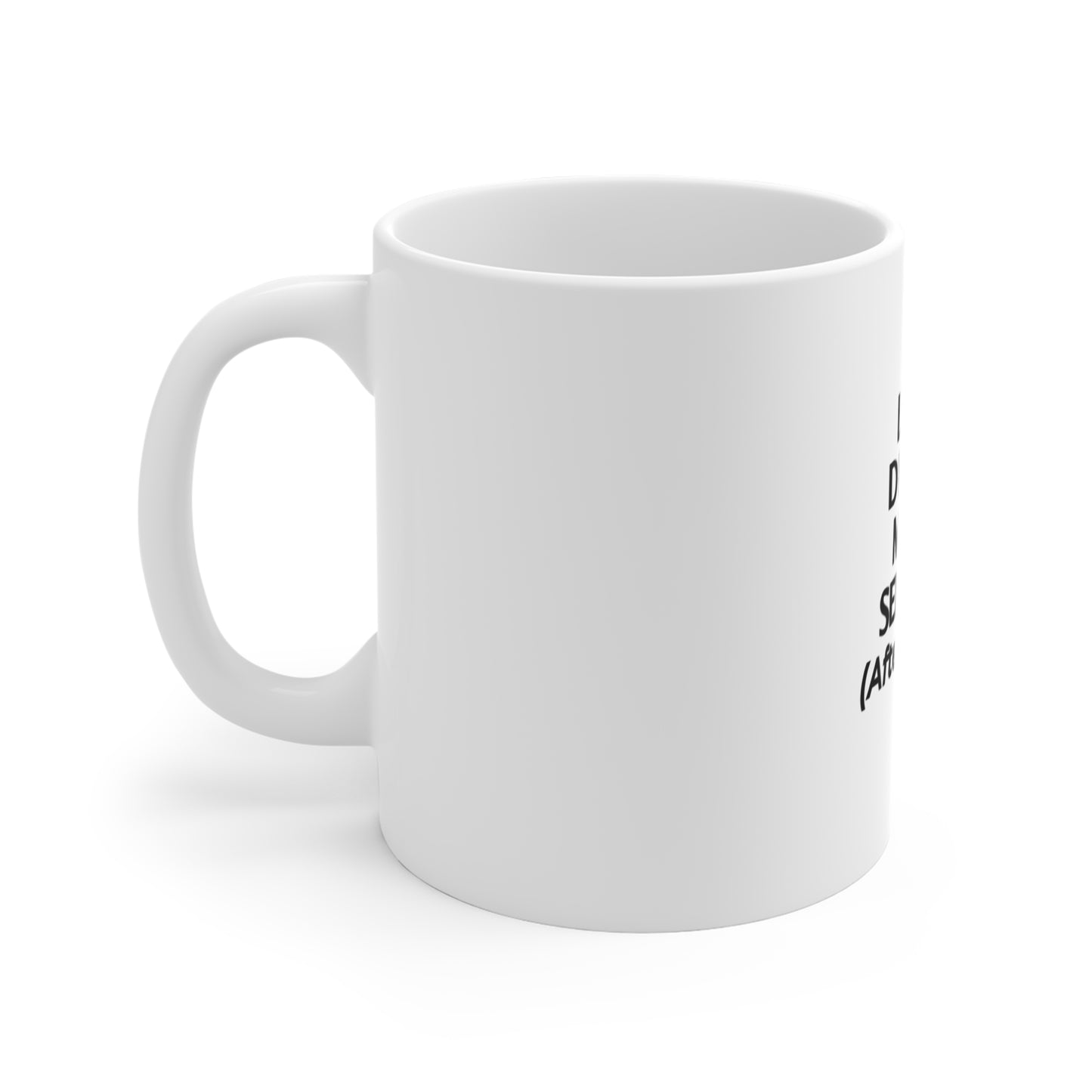 Left side of a white mug with text 'Less Drama, More Self-Care (After Coffee)' on a white background