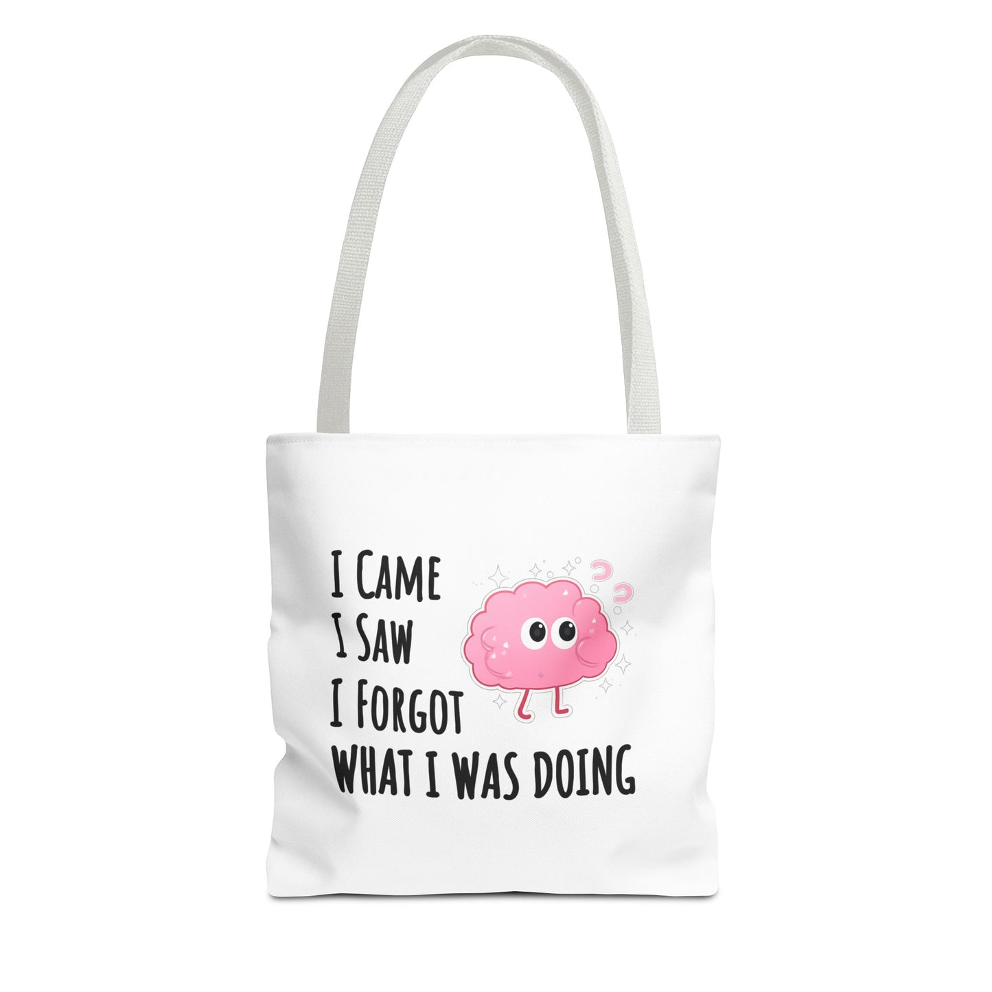 Tote bag with white handle and humorous text 'I came, I saw, I forgot what I was doing' on a white background