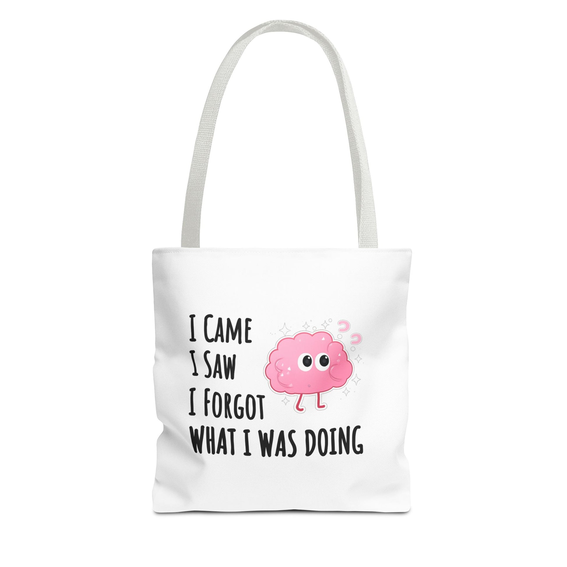 Tote bag with white handle and humorous text 'I came, I saw, I forgot what I was doing' on a white background