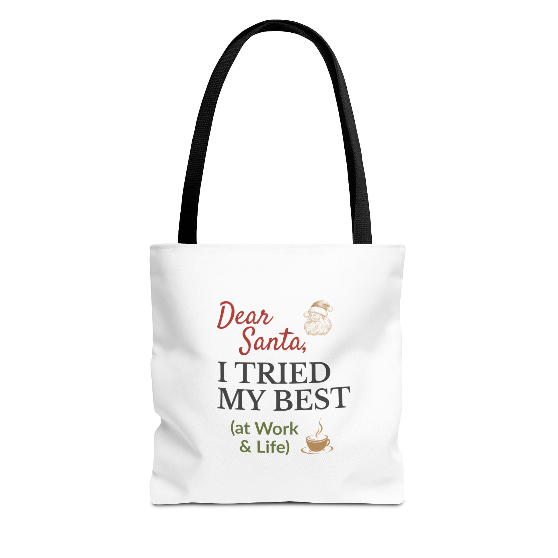 Tote bag with black handle and humorous text 'Dear Santa, I tried my best (at work & life)' on a white background