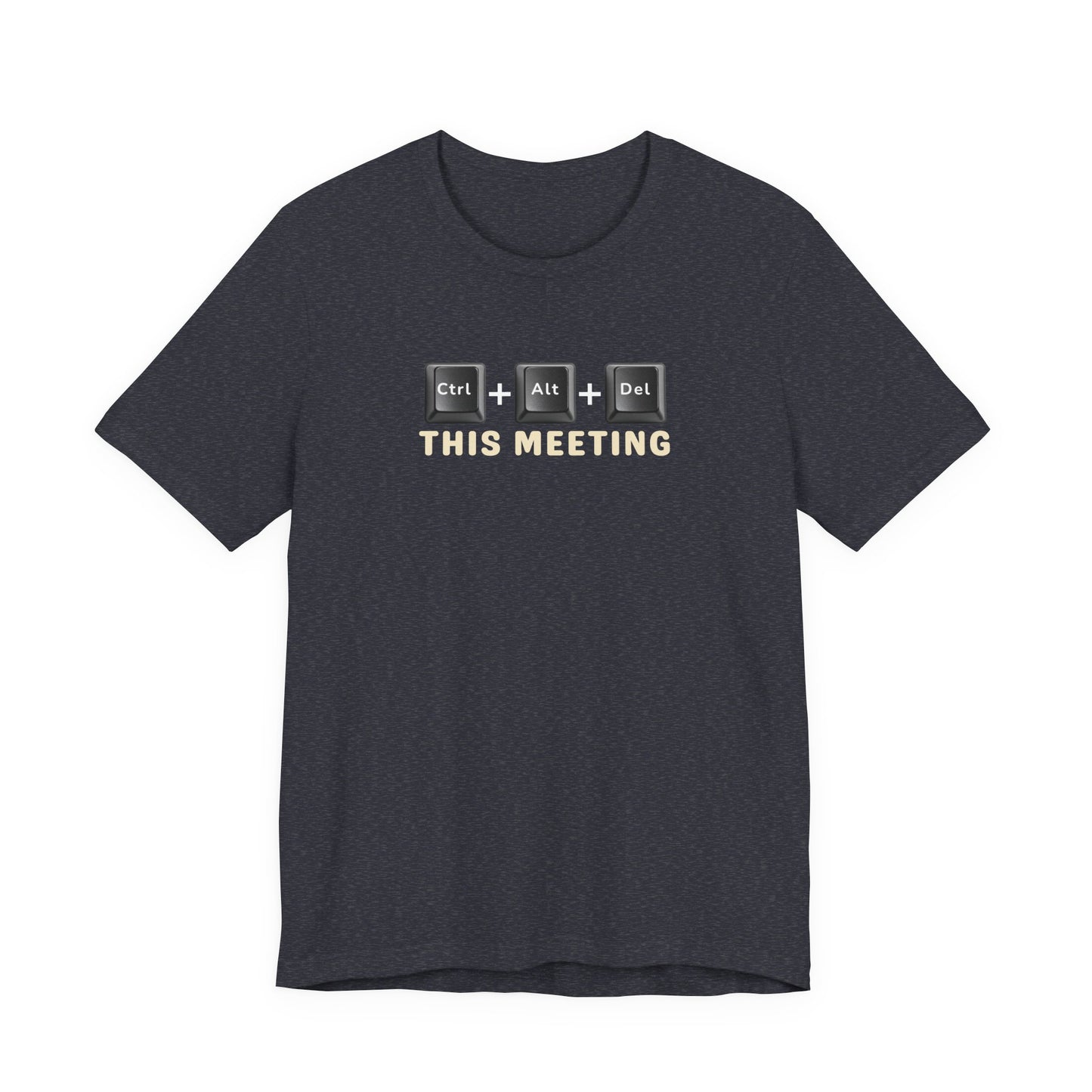 Heather navy t-shirt with text 'Ctrl + Alt + Del This Meeting' graphic design on a white background