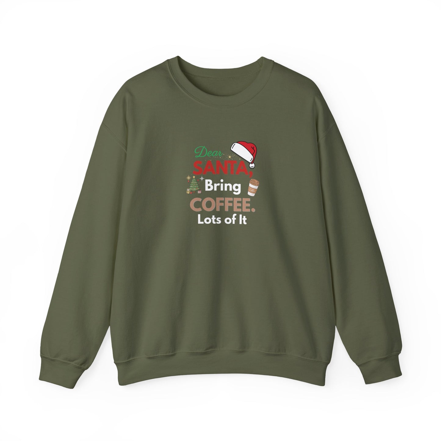 Green sweatshirt with 'Dear Santa, Bring Coffee. Lots of It.' text and graphics on a white background