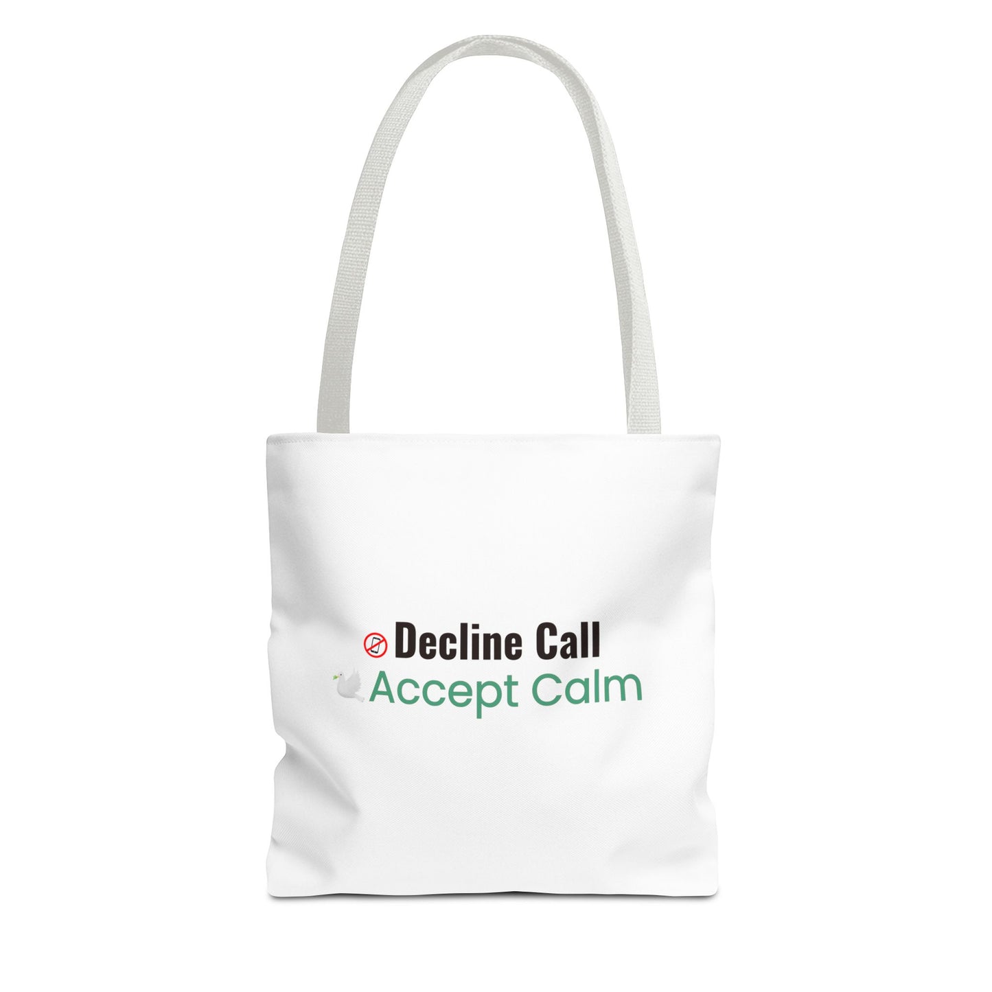 White tote bag with white handle and text 'Decline Call Accept Calm' on a white background