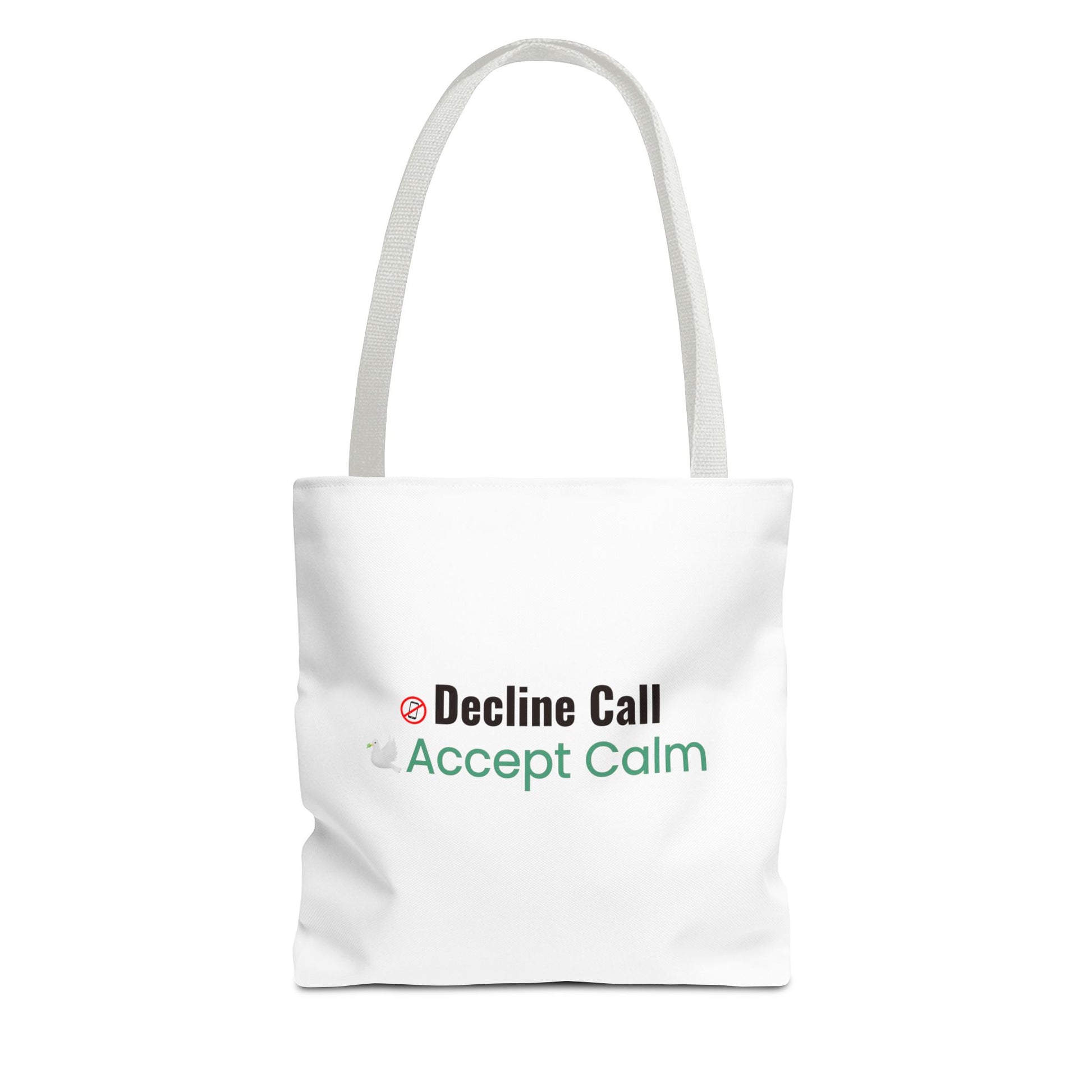 White tote bag with white handle and text 'Decline Call Accept Calm' on a white background