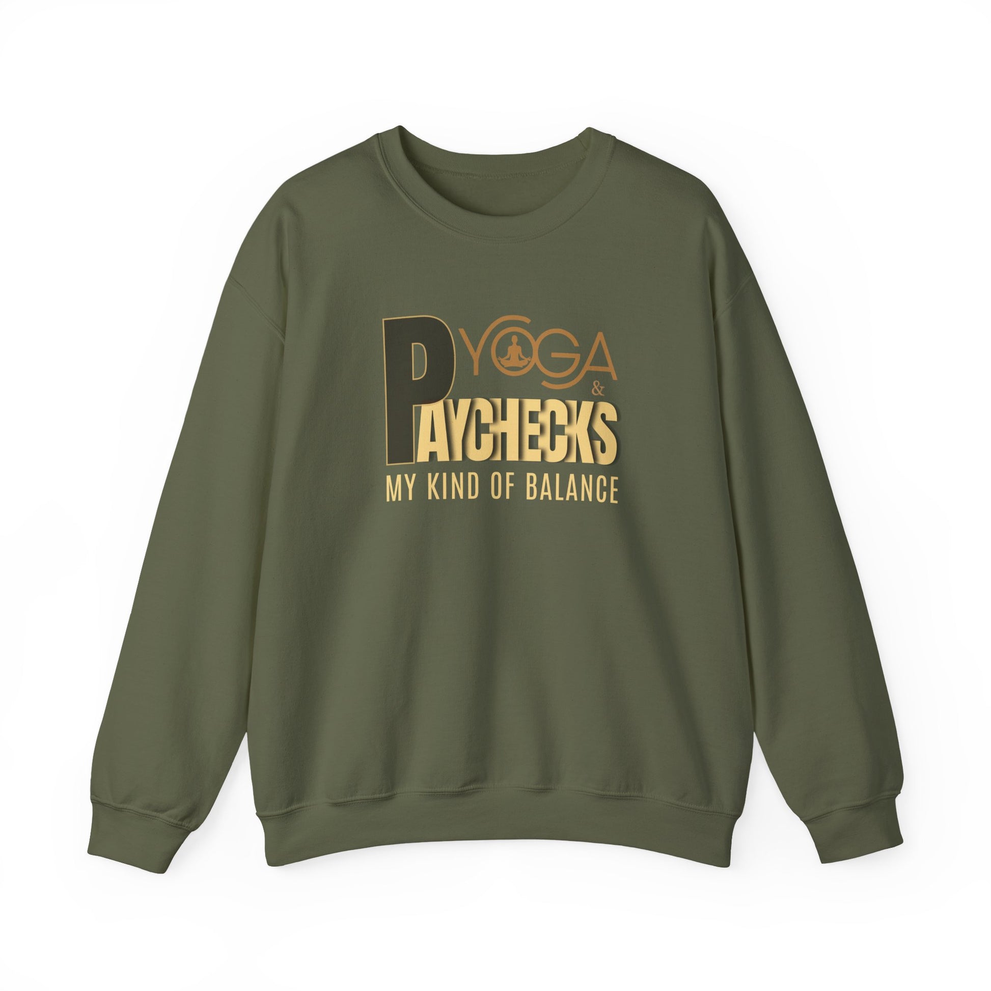 Military green sweatshirt with gold text 'Yoga & Paychecks – My Kind of Balance' on a white background