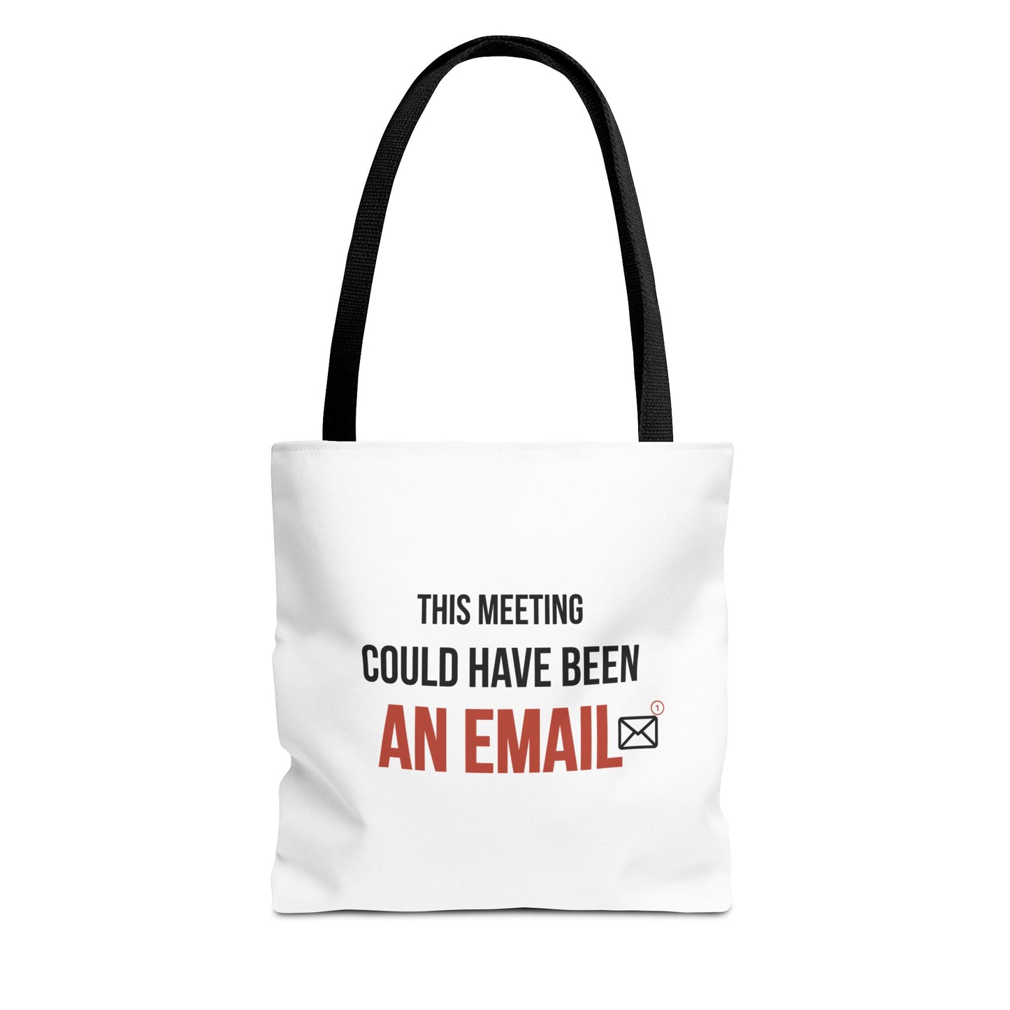Tote bag with black handles and text 'This meeting could have been an email' on a white background