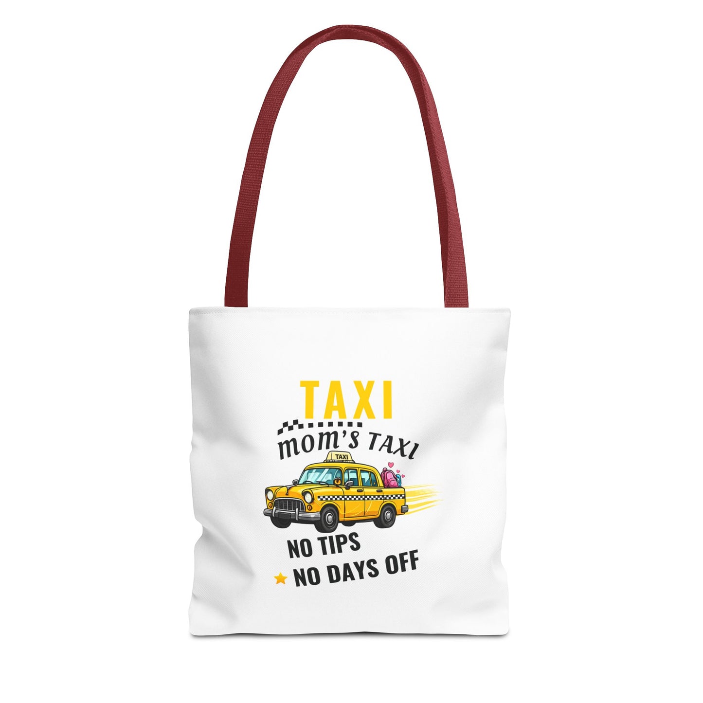 Tote bag with red handle featuring the  text 'Taxi, Mom’s Taxi – No tips, no days off' on a white background