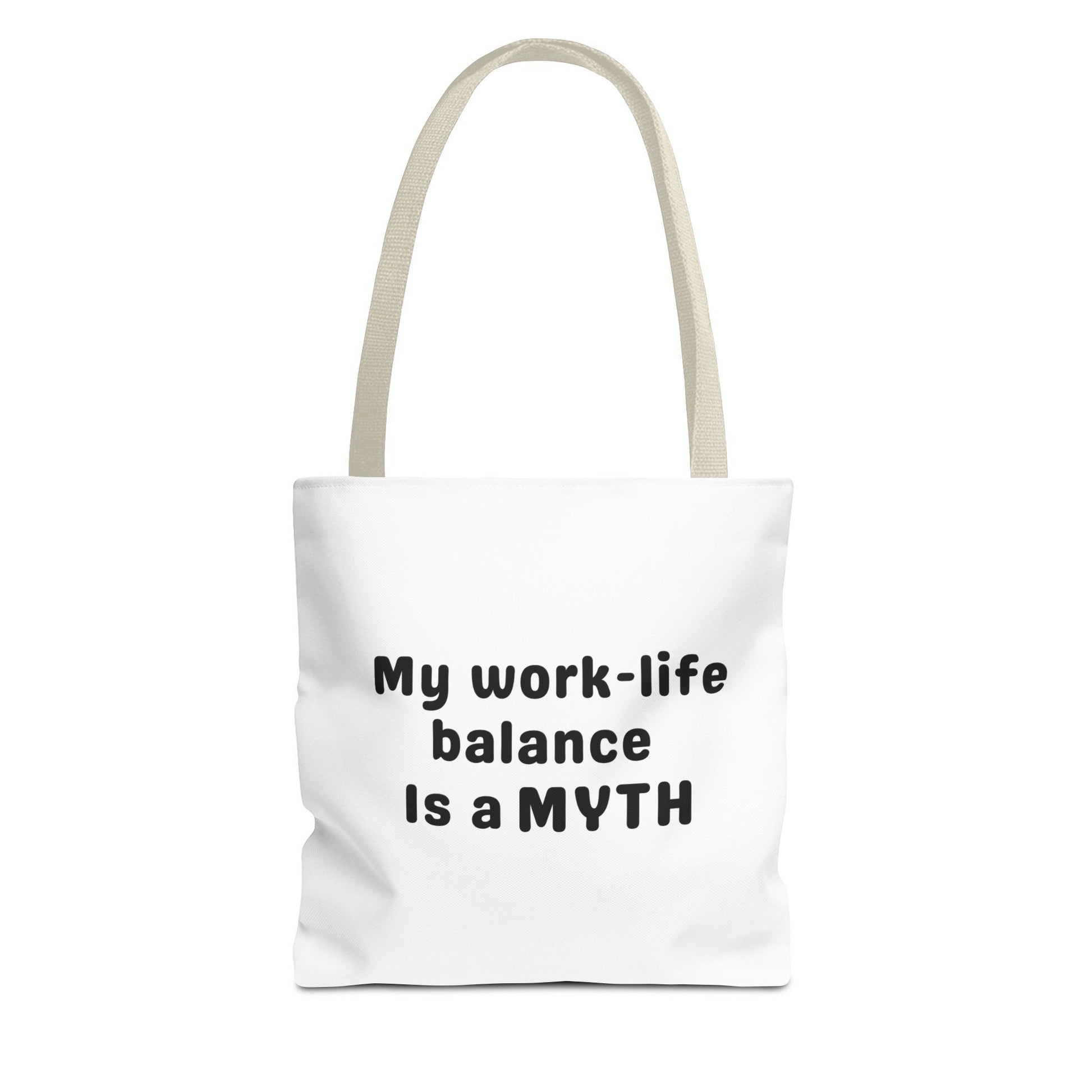 Tote bag with beige handle and text 'My work-life balance is a myth' on a white background