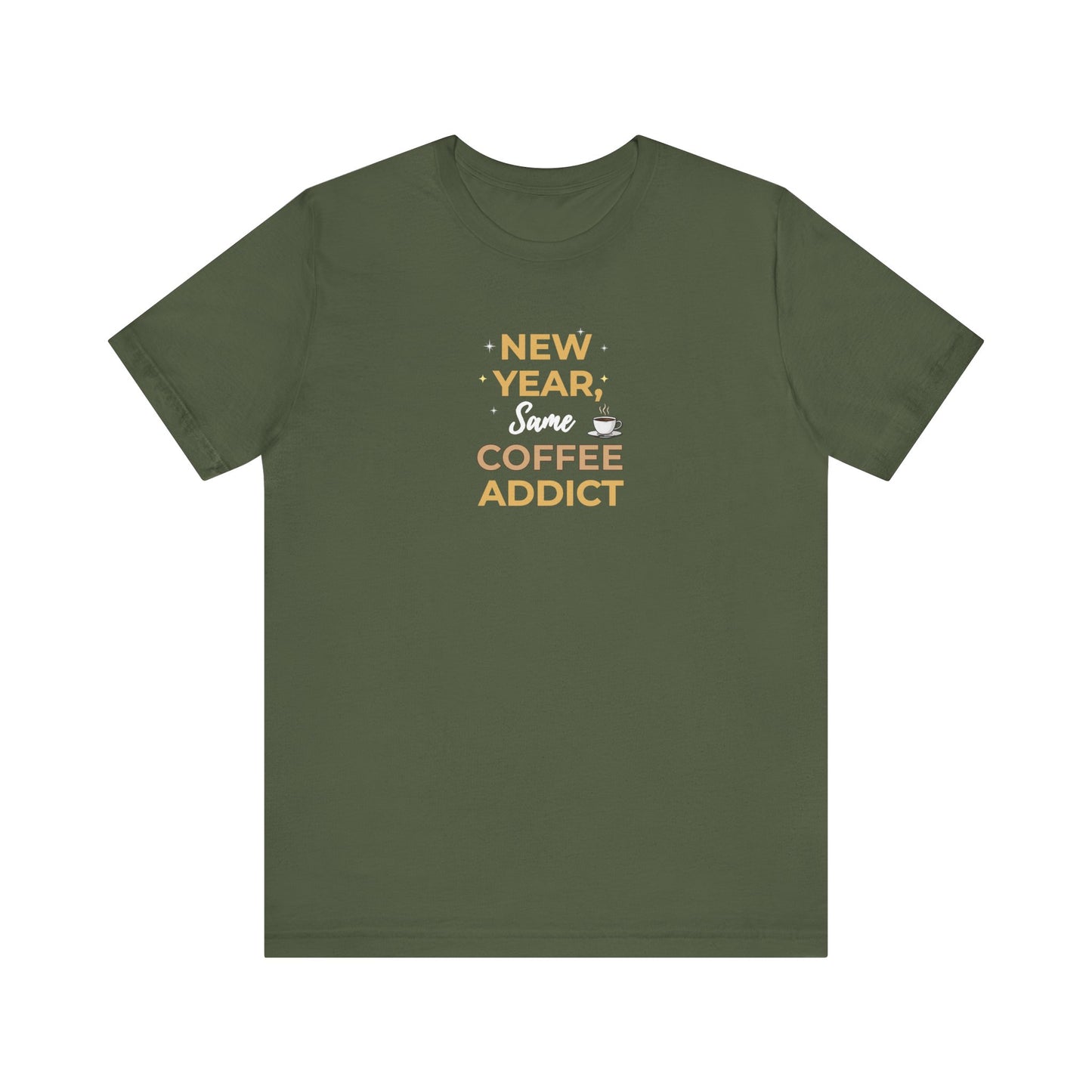 Green t-shirt with text 'New Year, Same Coffee Addict' on a white background
