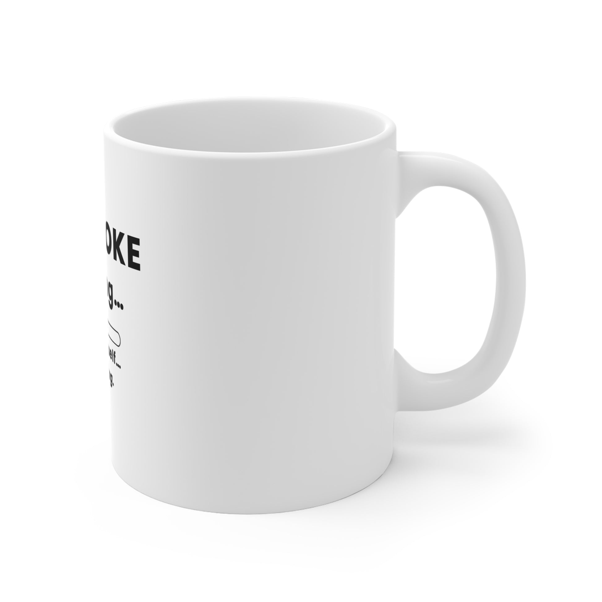 Right side of a white mug with text 'Dad Joke Loading, Brace yourself…It’s coming.' on a white background