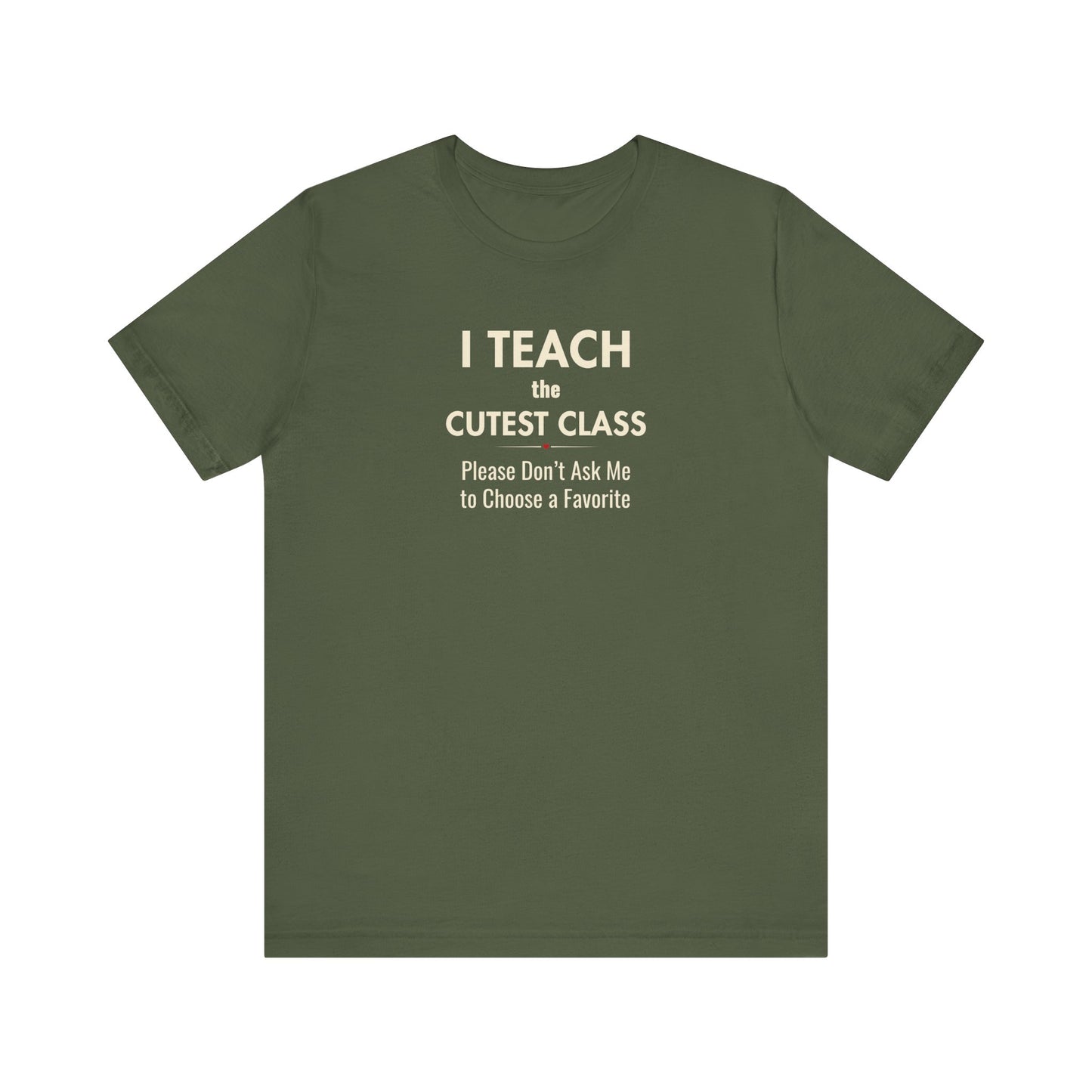 Classroom Shirt – I Teach the Cutest Class Teacher Tee